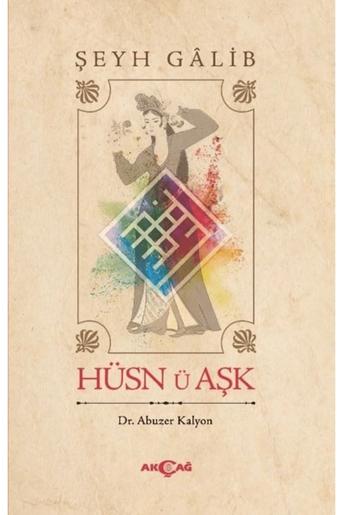 Akçağ Yayınları Hüsn Ü Aşk