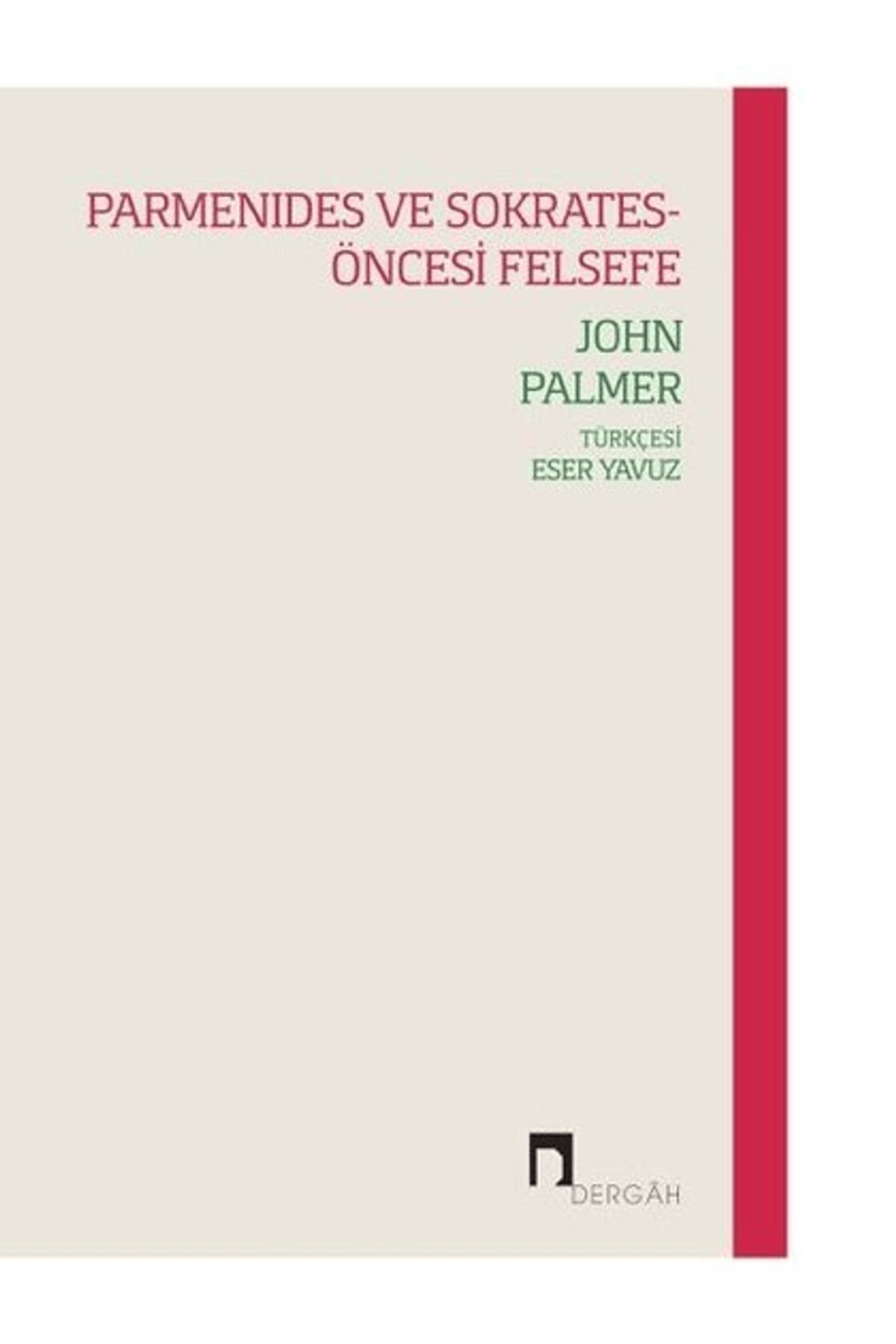 Dergah Yayınları Parmenides ve Sokrates-Öncesi Felsefe