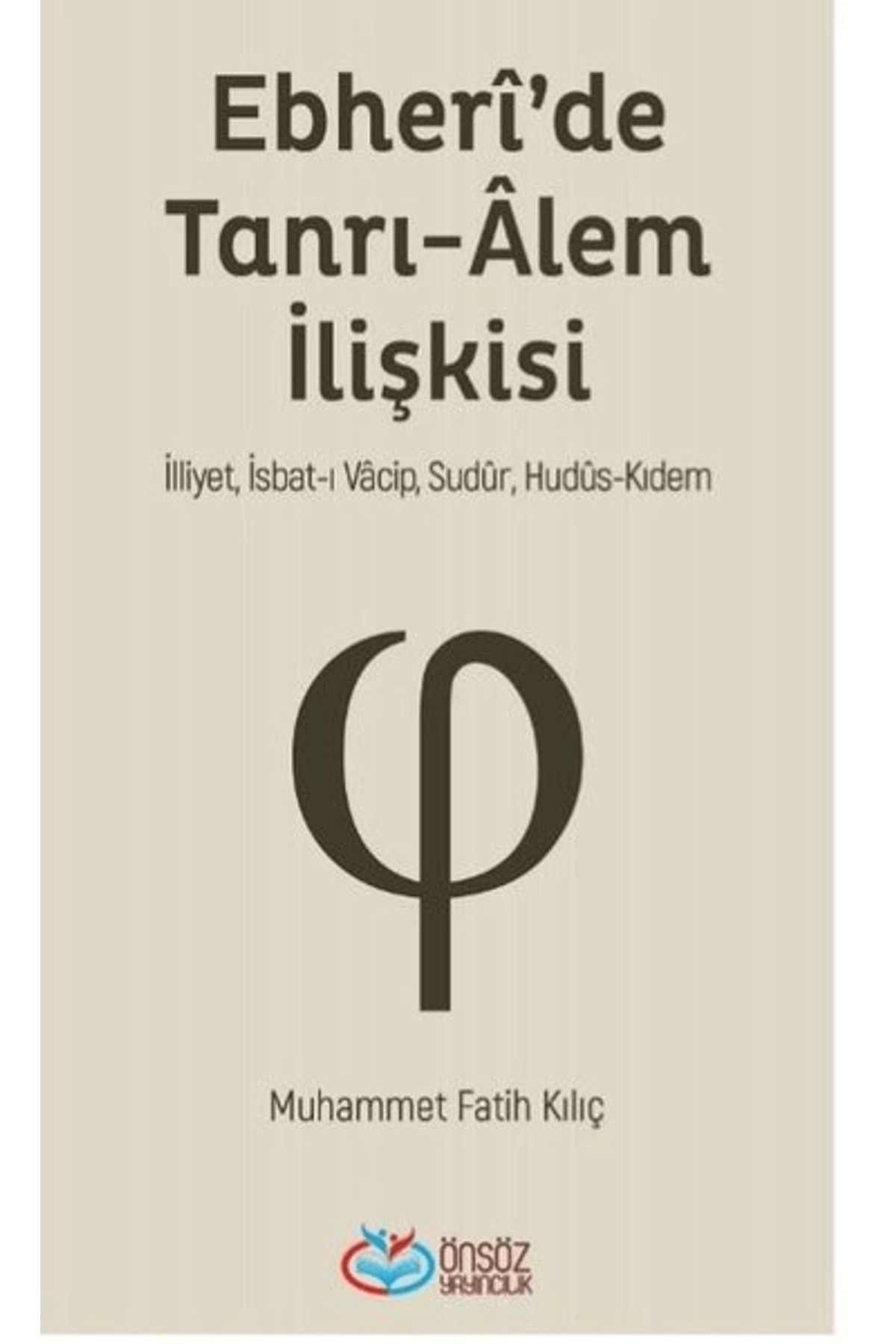 Önsöz Yayıncılık Ebheri'de Tanrı-Alem İlişkisi