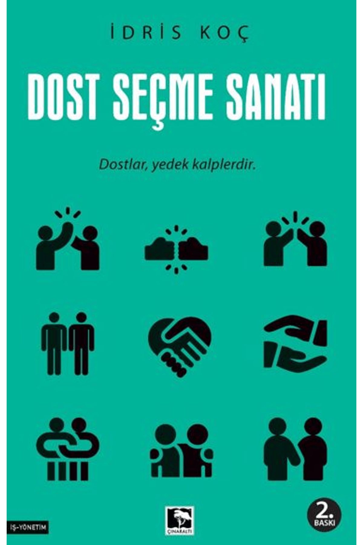 Çınaraltı Yayınları Dost Seçme Sanatı
