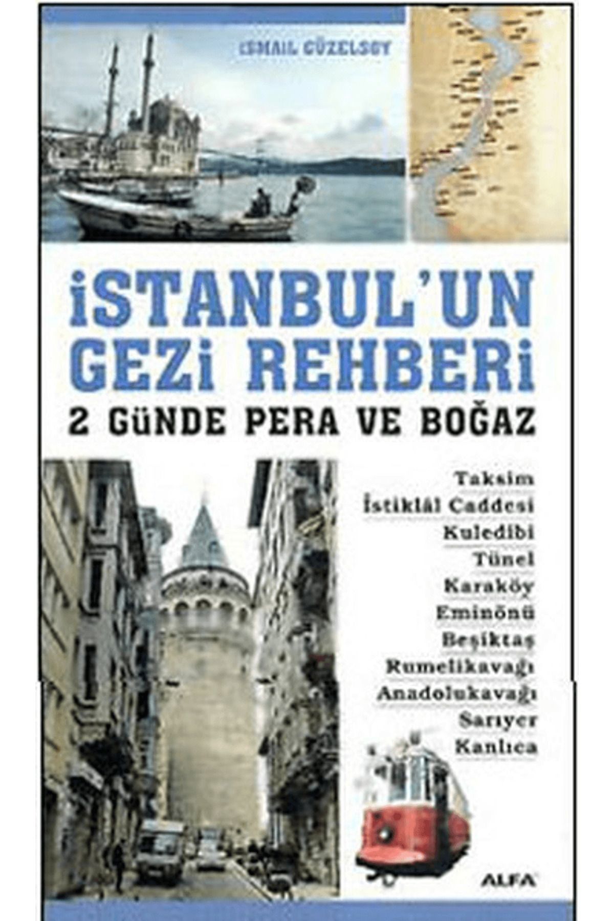 Alfa Yayınları İstanbul’un Gezi Rehberi - 2 Günde Pera ve Boğaz