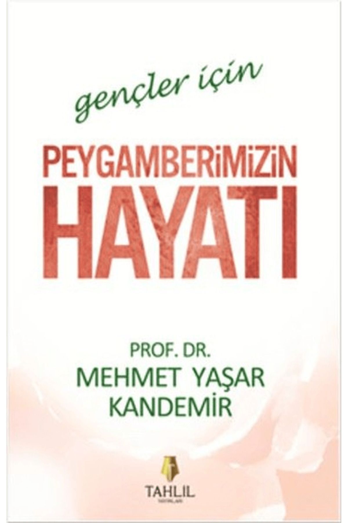 Tahlil Yayınları Gençler İçin Peygamberimizin Hayatı