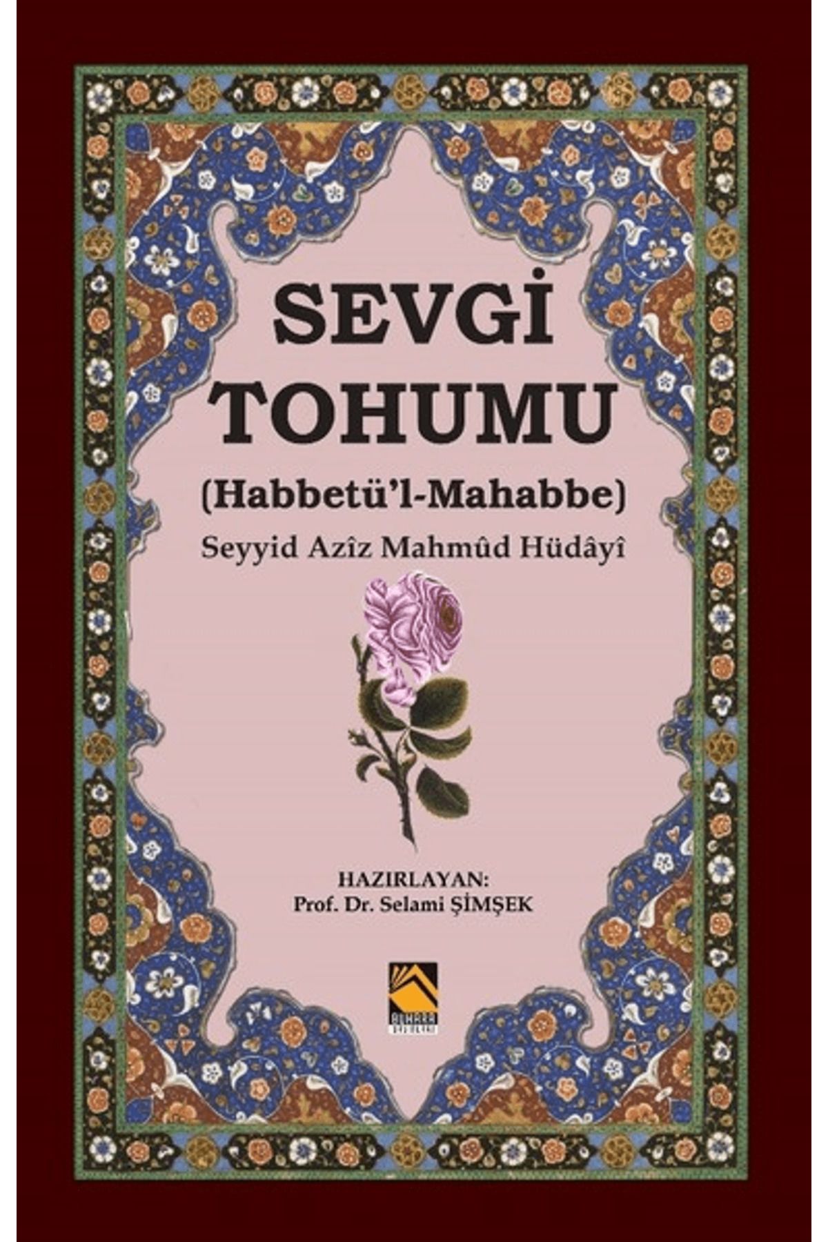 Buhara Yayınları Sevgi Tohumu (Habbetü’l-Mahabbe)