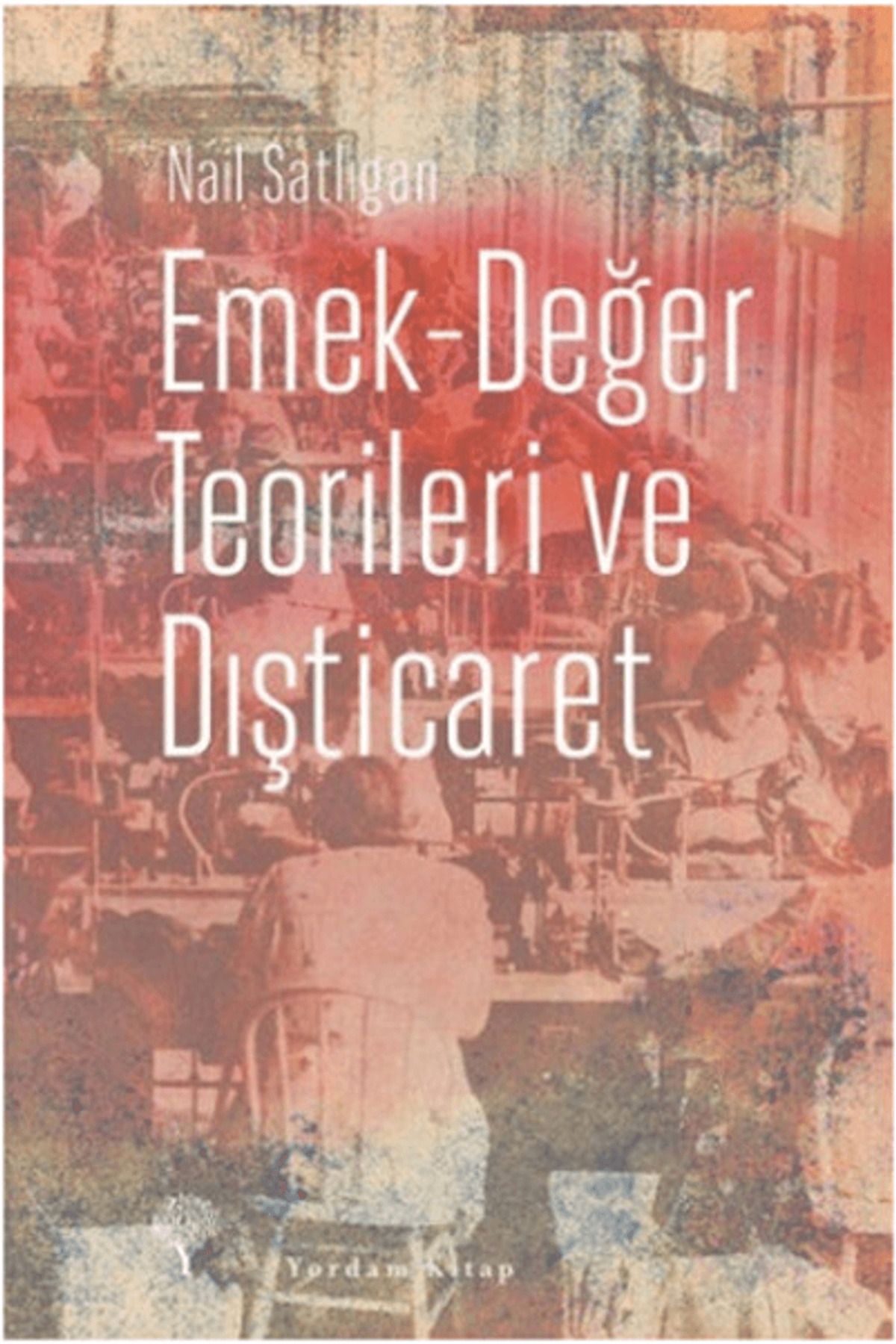 Yordam Kitap Emek-Değer Teorileri ve Dışticaret