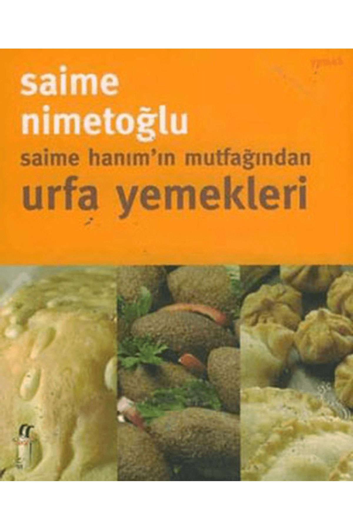 Oğlak Yayıncılık Saime Hanım’ın Mutfağından Urfa Yemekleri