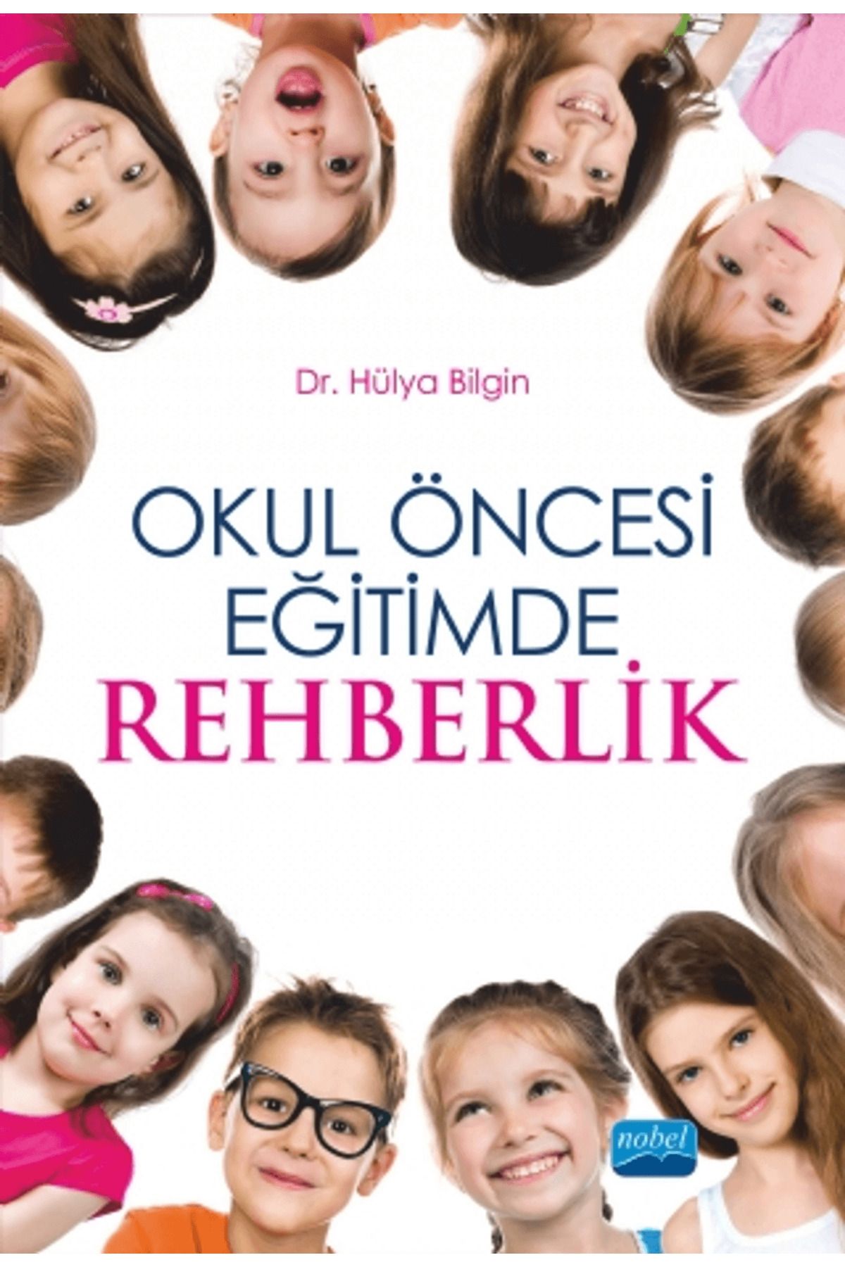 Nobel Akademik Yayıncılık Okul Öncesi Eğitimde Rehberlik