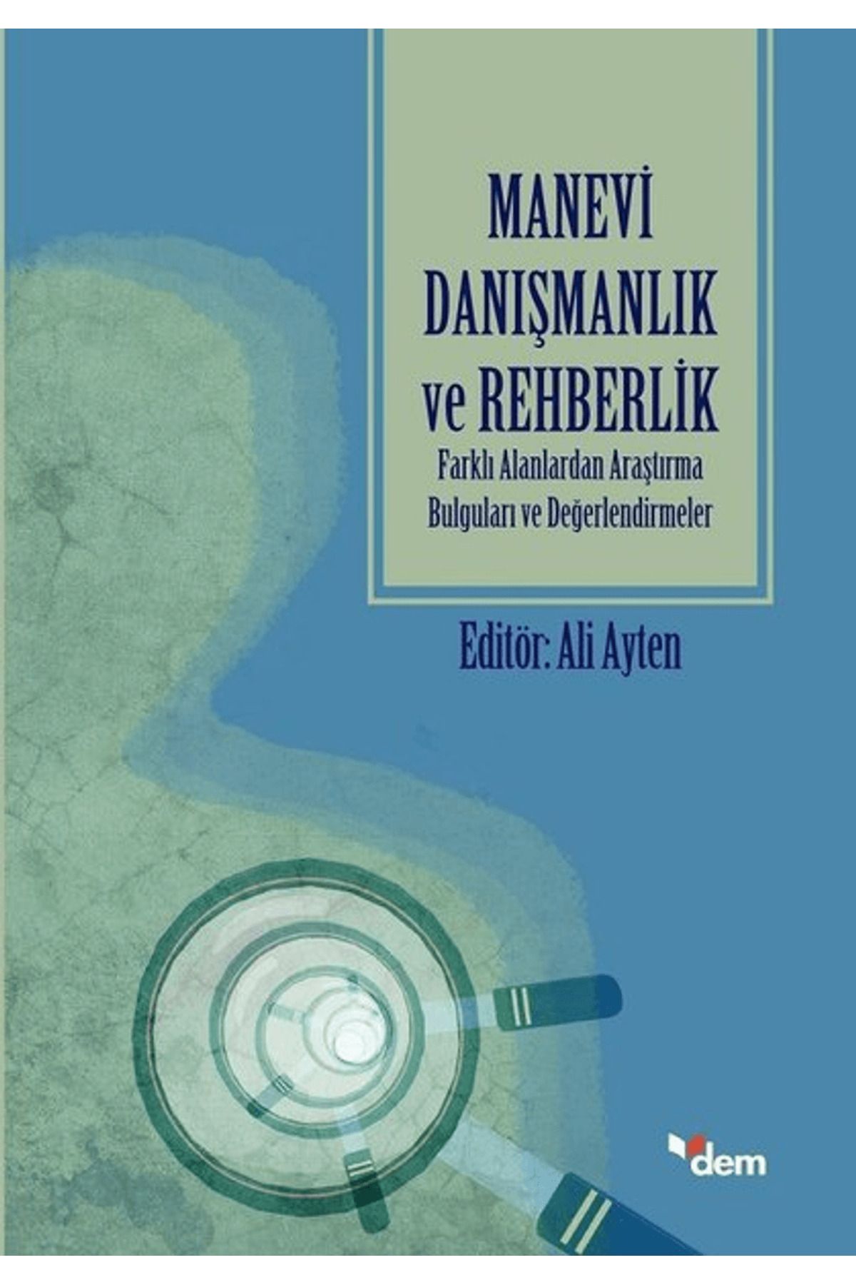 Dem Yayınları Manevi Danışmanlık ve Rehberlik