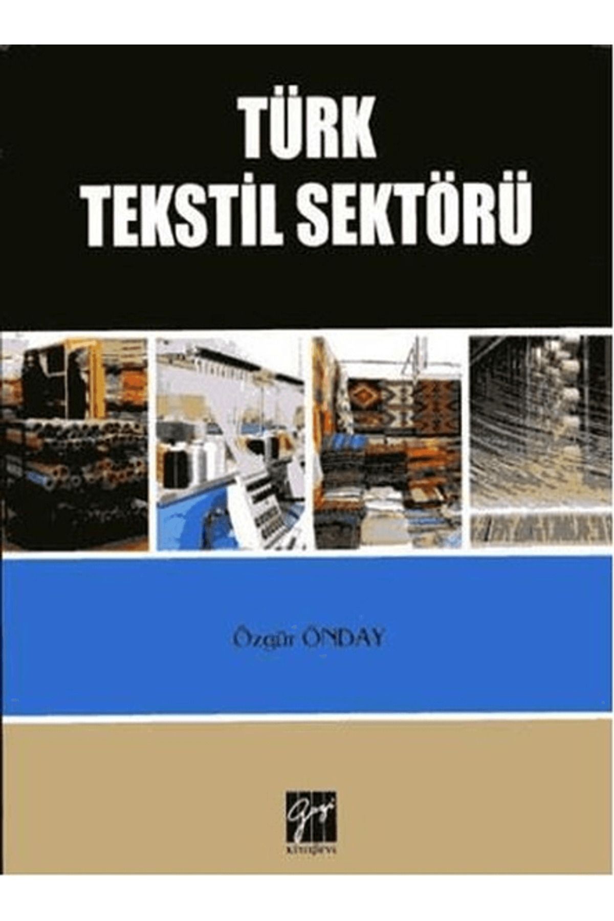 Gazi Kitabevi Türk Tekstil Sektörü