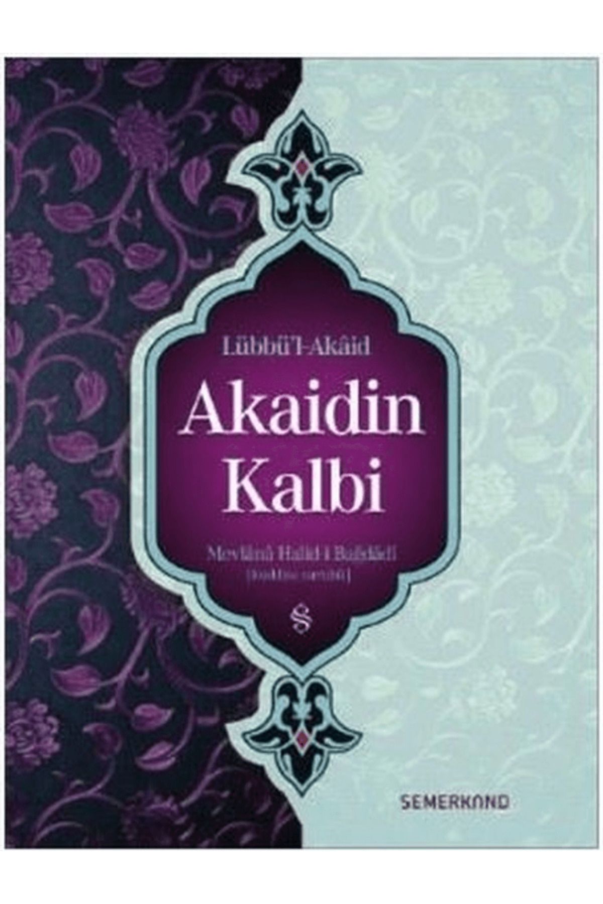 Semerkand Yayınları Akaidin Kalbi