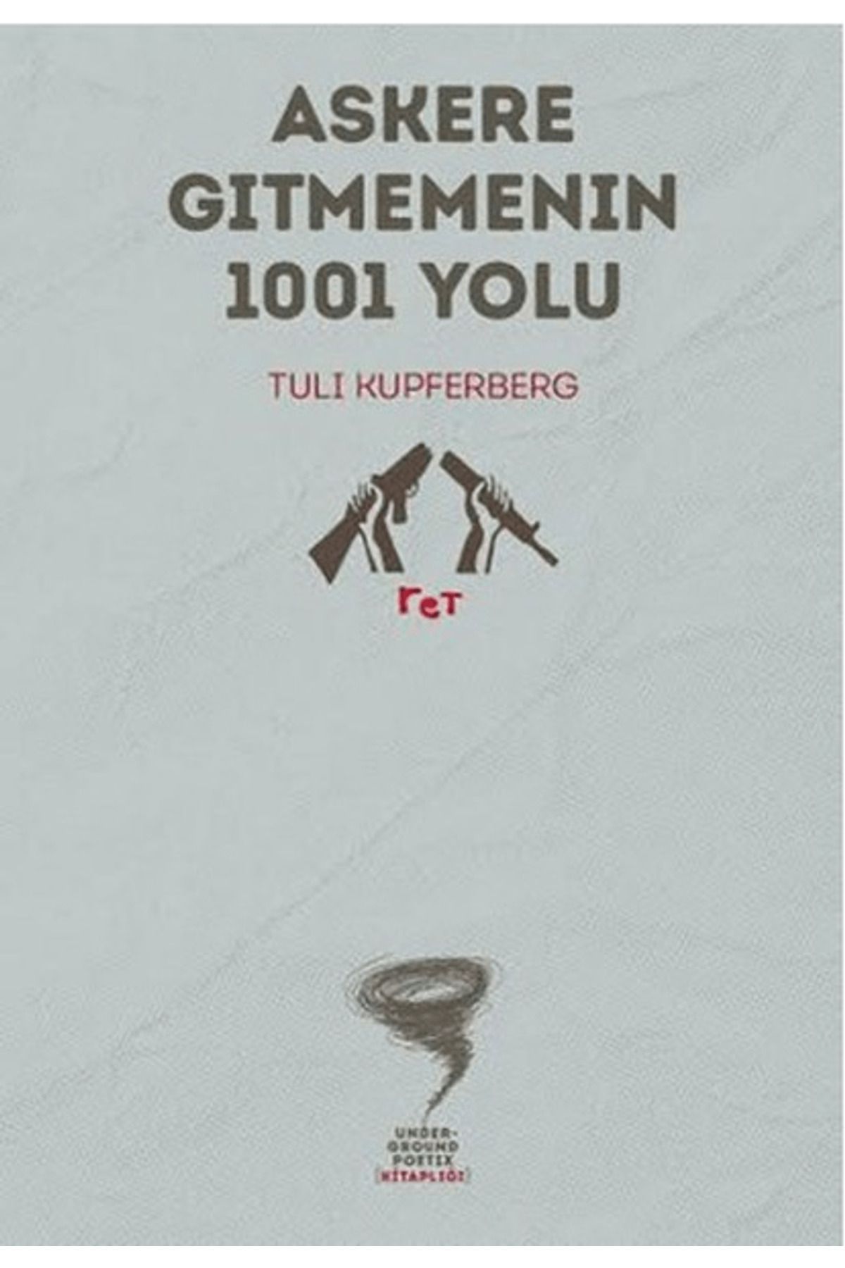 Altıkırkbeş Yayınları Askere Gitmemenin 1001 Yolu