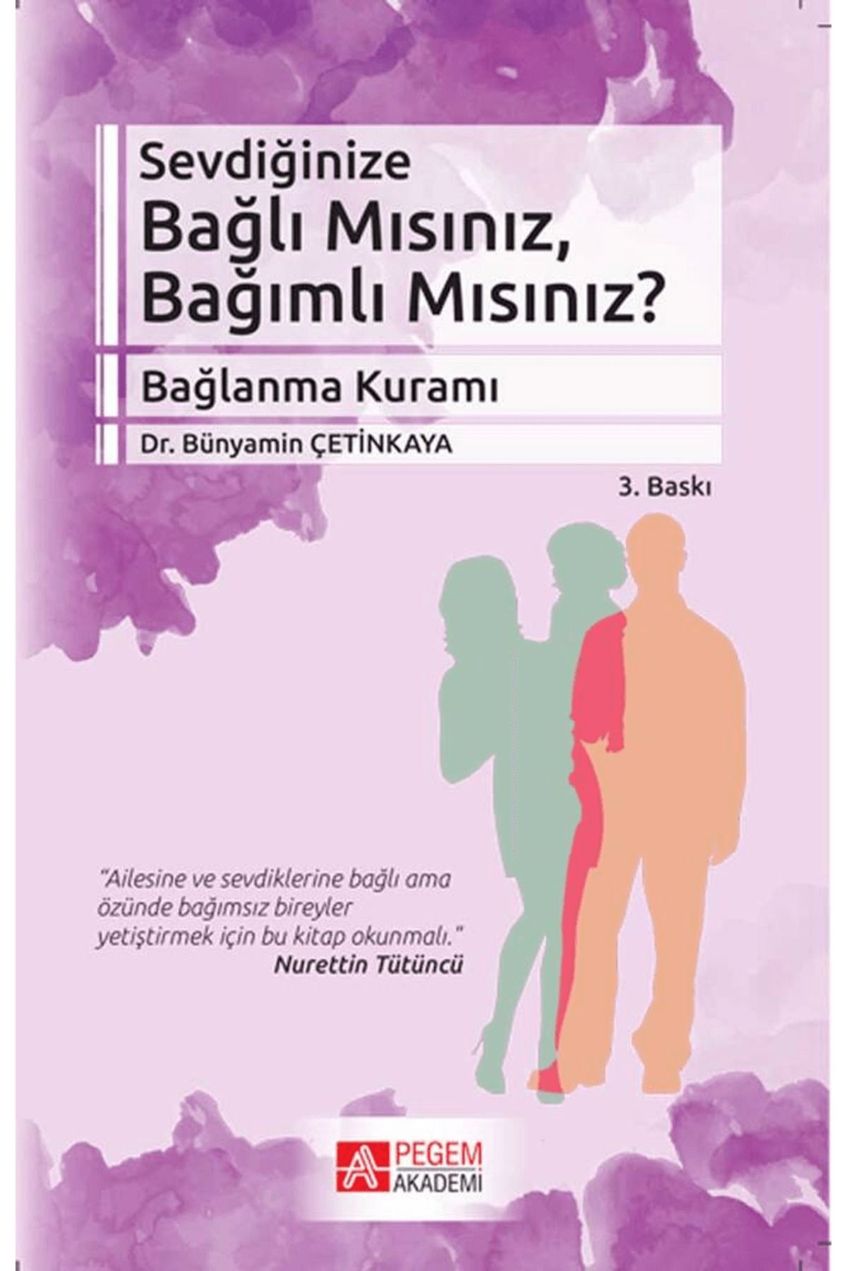 Pegem Akademi Yayıncılık Sevdiğinize Bağlı Mısınız, Bağımlı Mısınız?