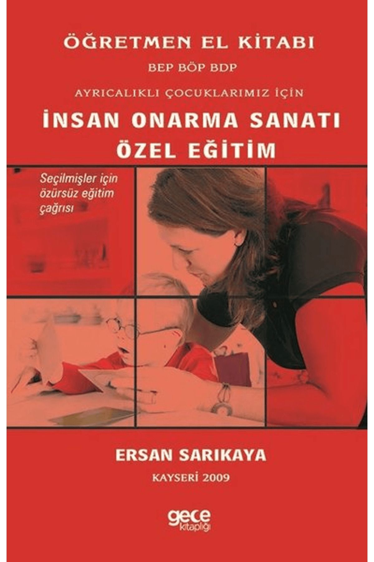 Gece Kitaplığı Ayrıcalıklı Çocuklarımız İçin İnsan Onarma Sanatı Özel Eğitim