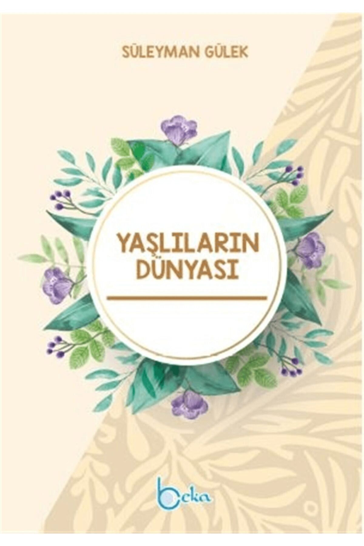Beka Yayınları Yaşlıların Dünyası