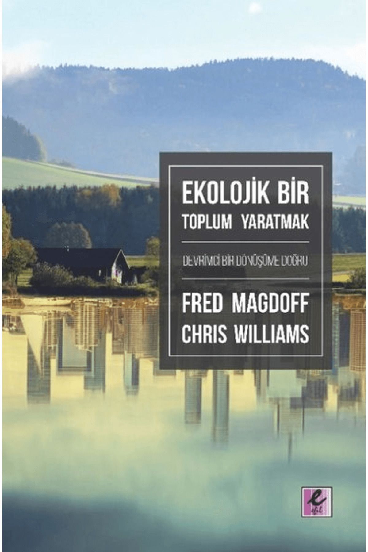 Efil Yayınevi Ekolojik Bir Toplum Yaratmak