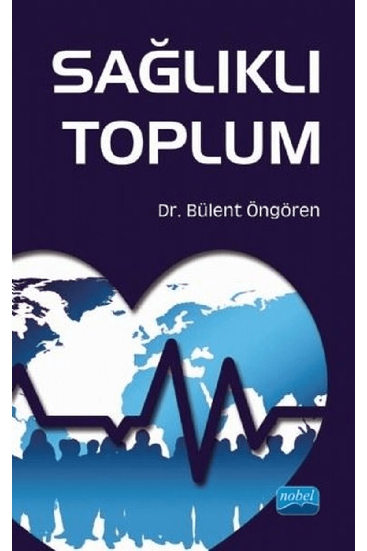 Nobel Akademik Yayıncılık Sağlıklı Toplum