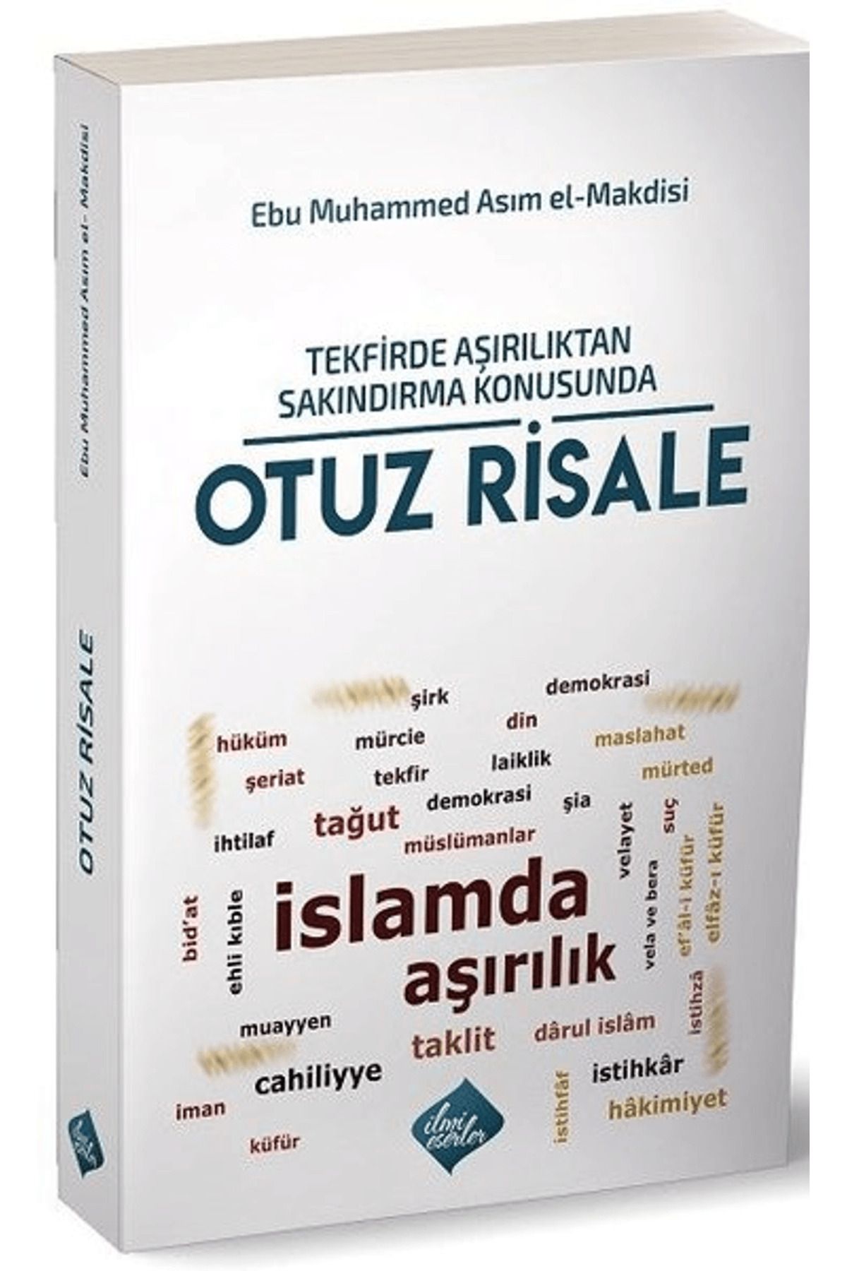 İlmi Eserler Tekfirde Aşırılıktan Sakındırma Konusunda Otuz Risale