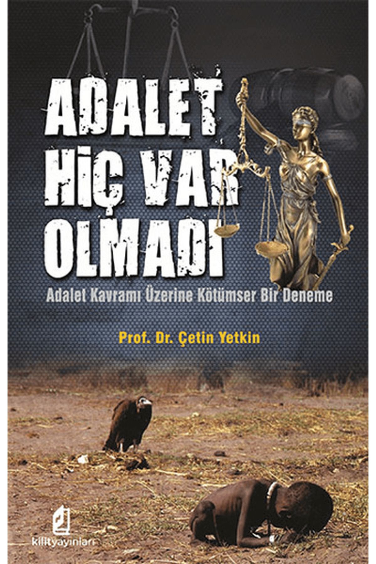 Kilit Yayınevi Adalet Hiç Var Olmadı