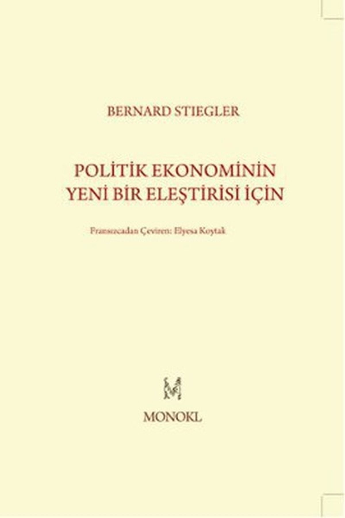 Monokl Yayınları Politik Ekonominin Yeni Bir Eleştirisi İçin