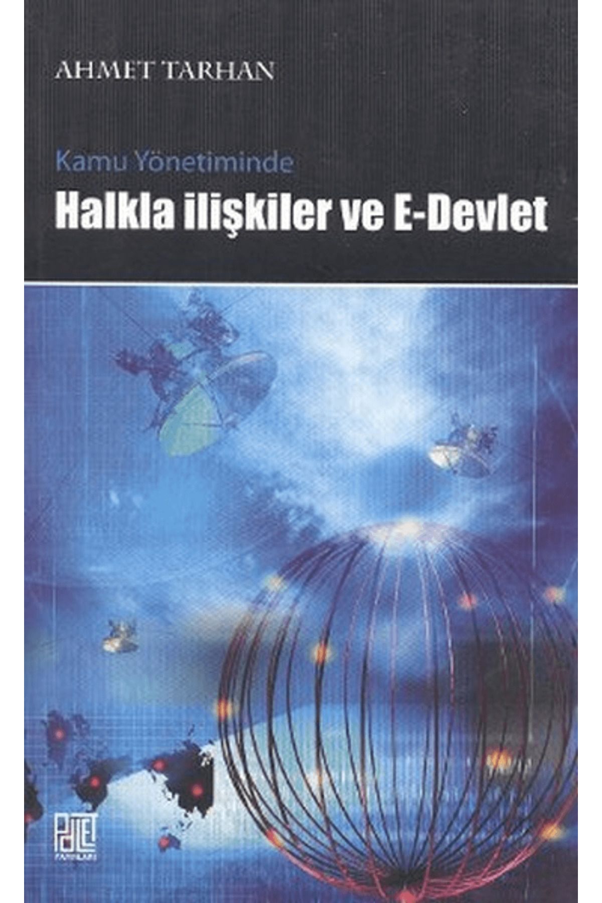 Palet Yayınları Kamu Yönetiminde Halkla İlişkiler ve E-Devlet