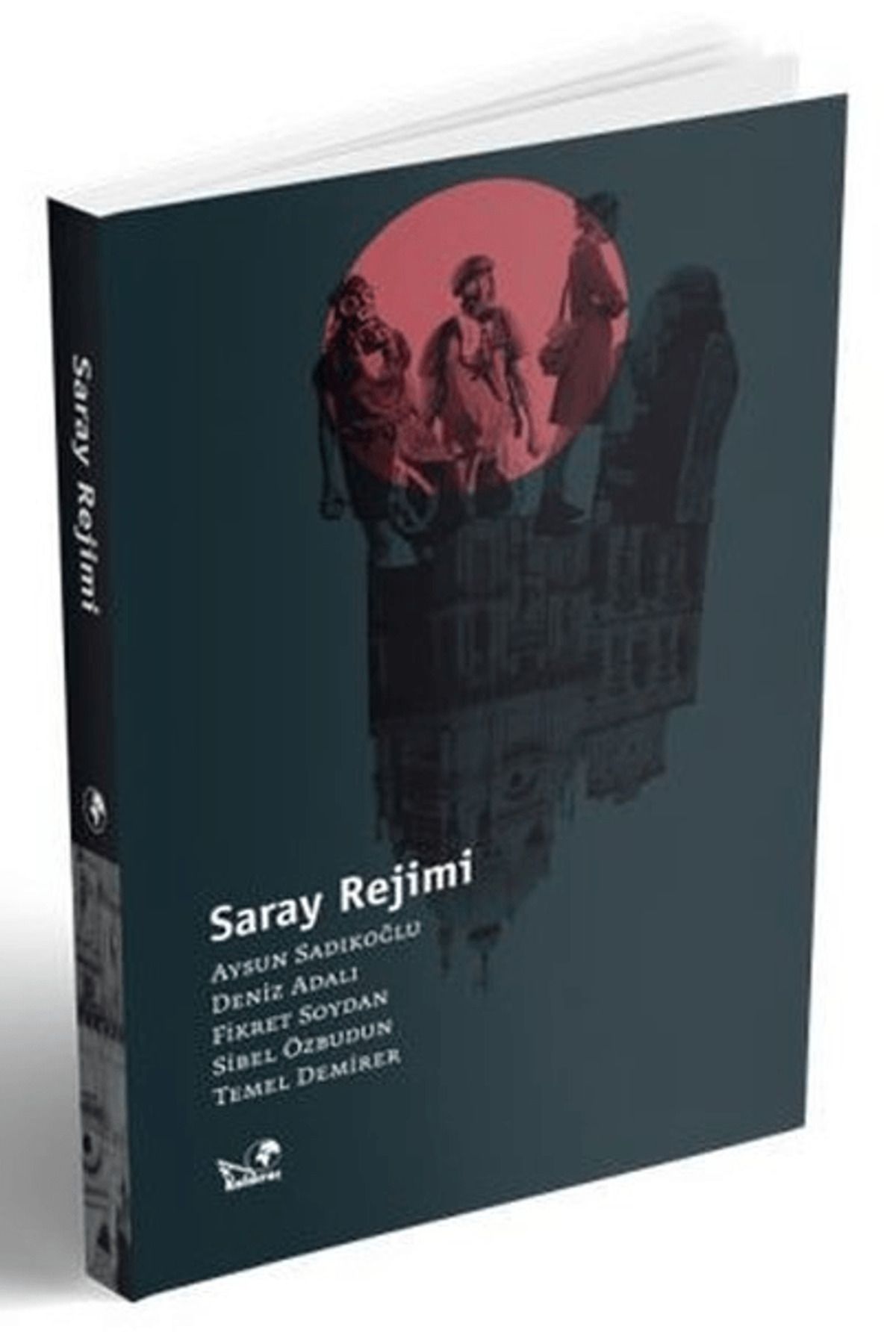Kaldıraç Yayınevi Saray Rejimi