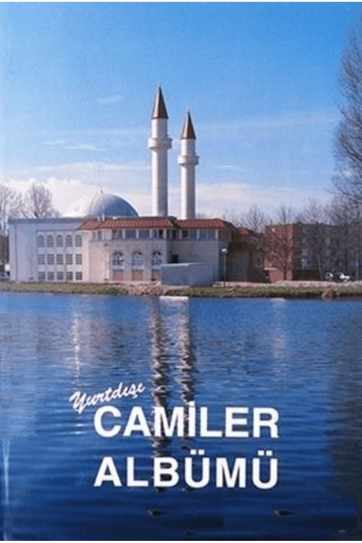 Türkiye Diyanet Vakfı Yayınları Yurtdışı Camiler Albümü