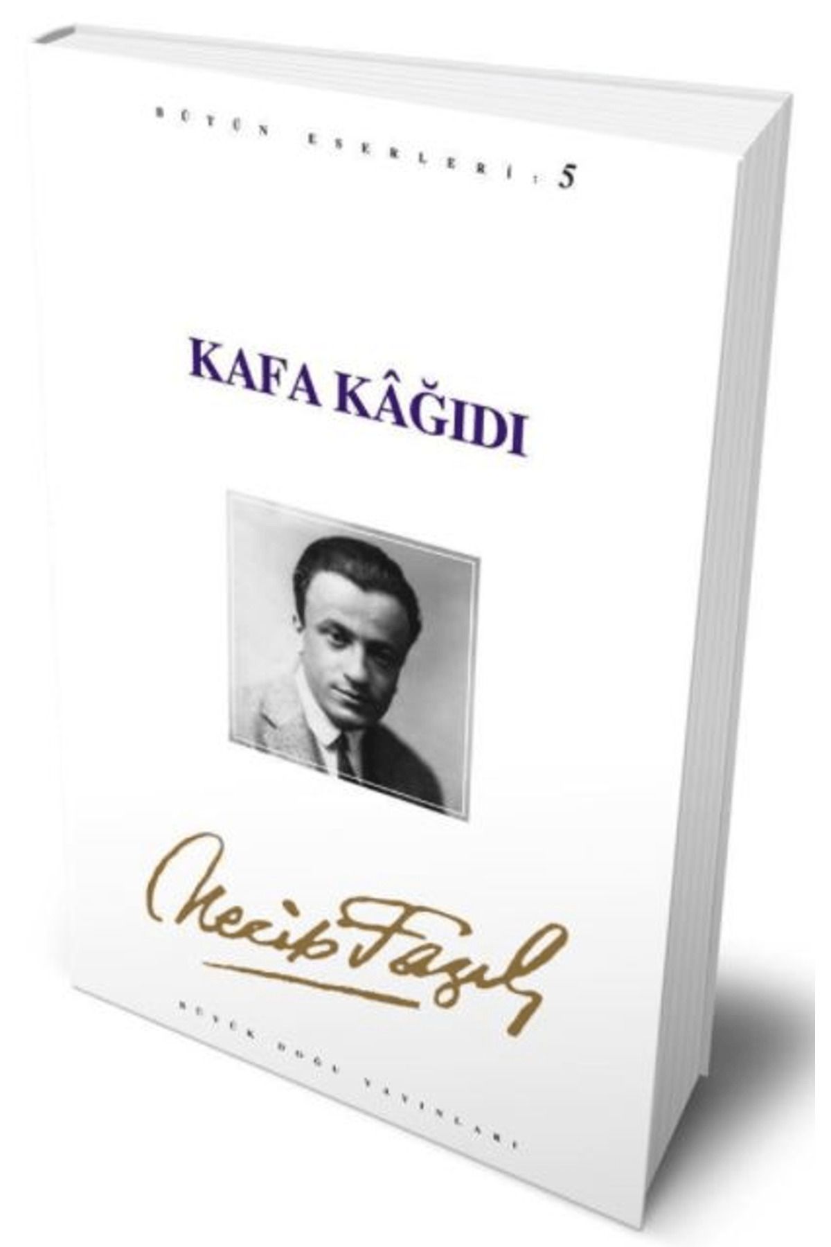 Büyük Doğu Yayınları Kafa Kağıdı : 5 - Necip Fazıl Bütün Eserleri