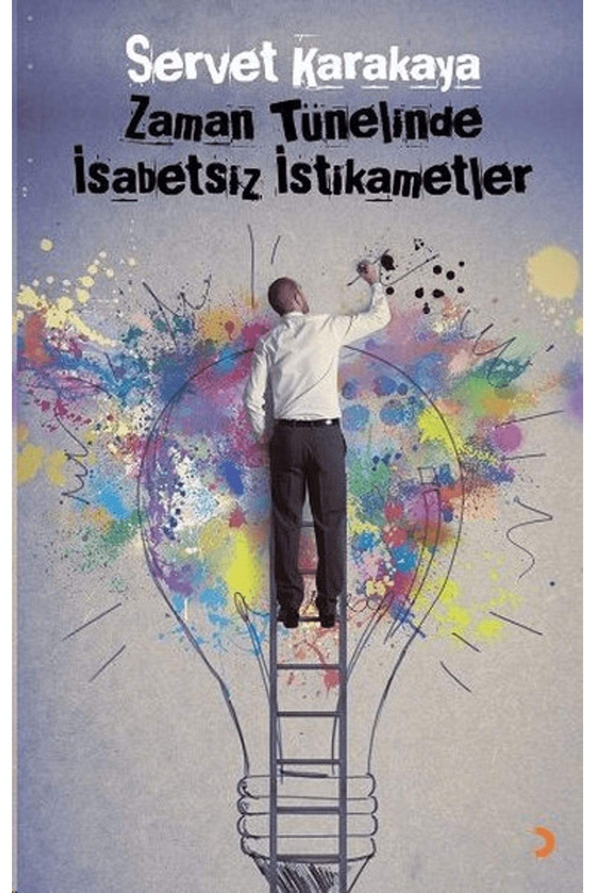 Cinius Yayınları Zaman Tünelinde İsabetsiz İstikametler
