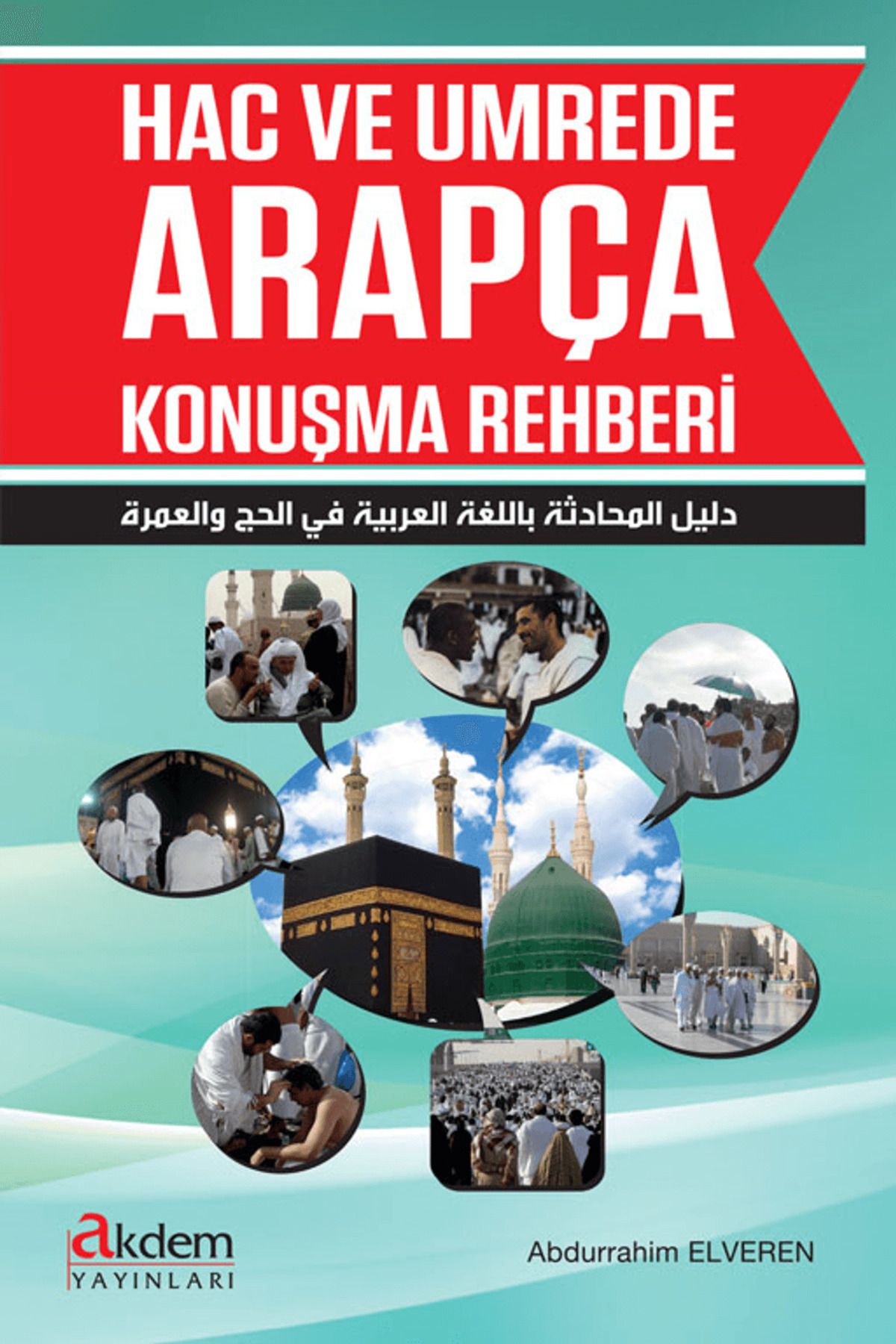 Akdem Yayınları Hac ve Umrede Arapça Konuşma Rehberi