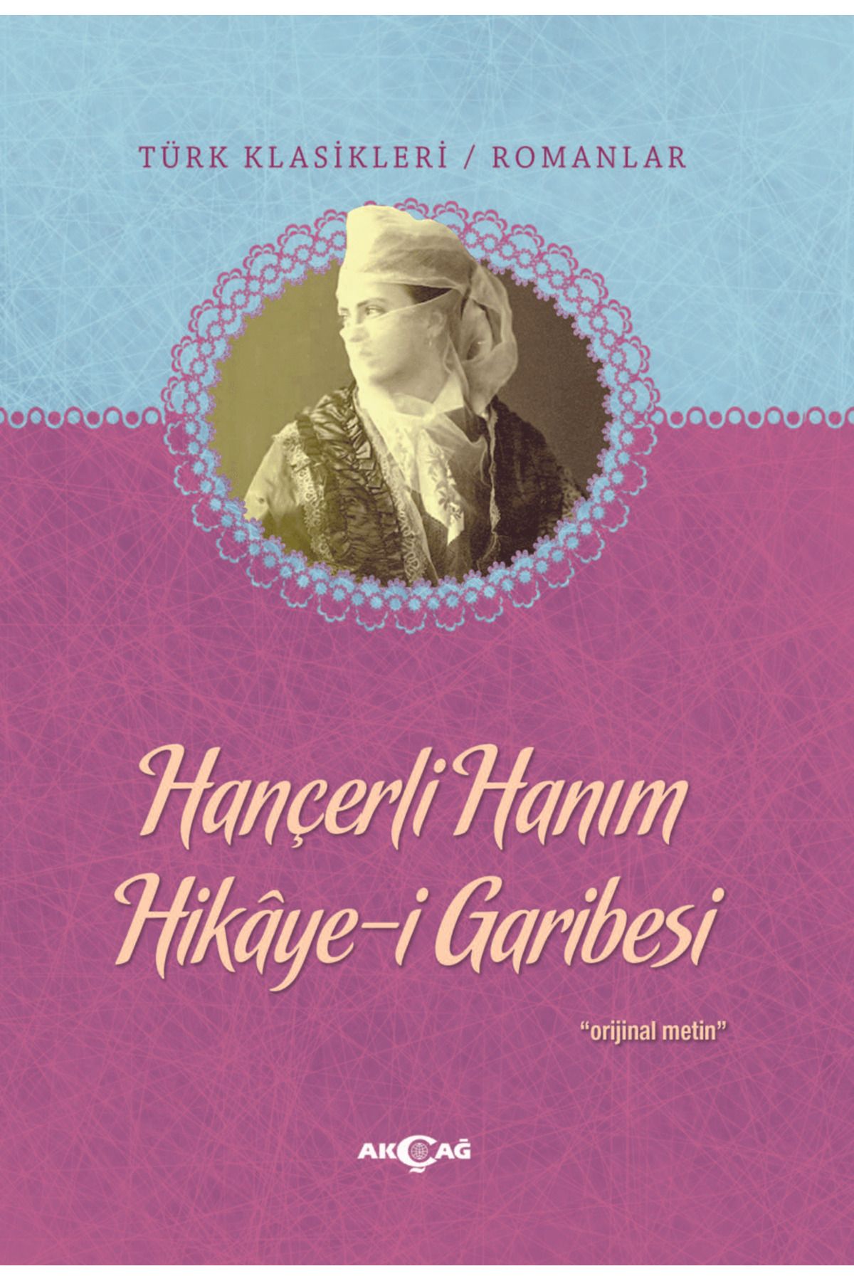 Akçağ Yayınları Hançerli Hanım Hikaye-i Garibesi