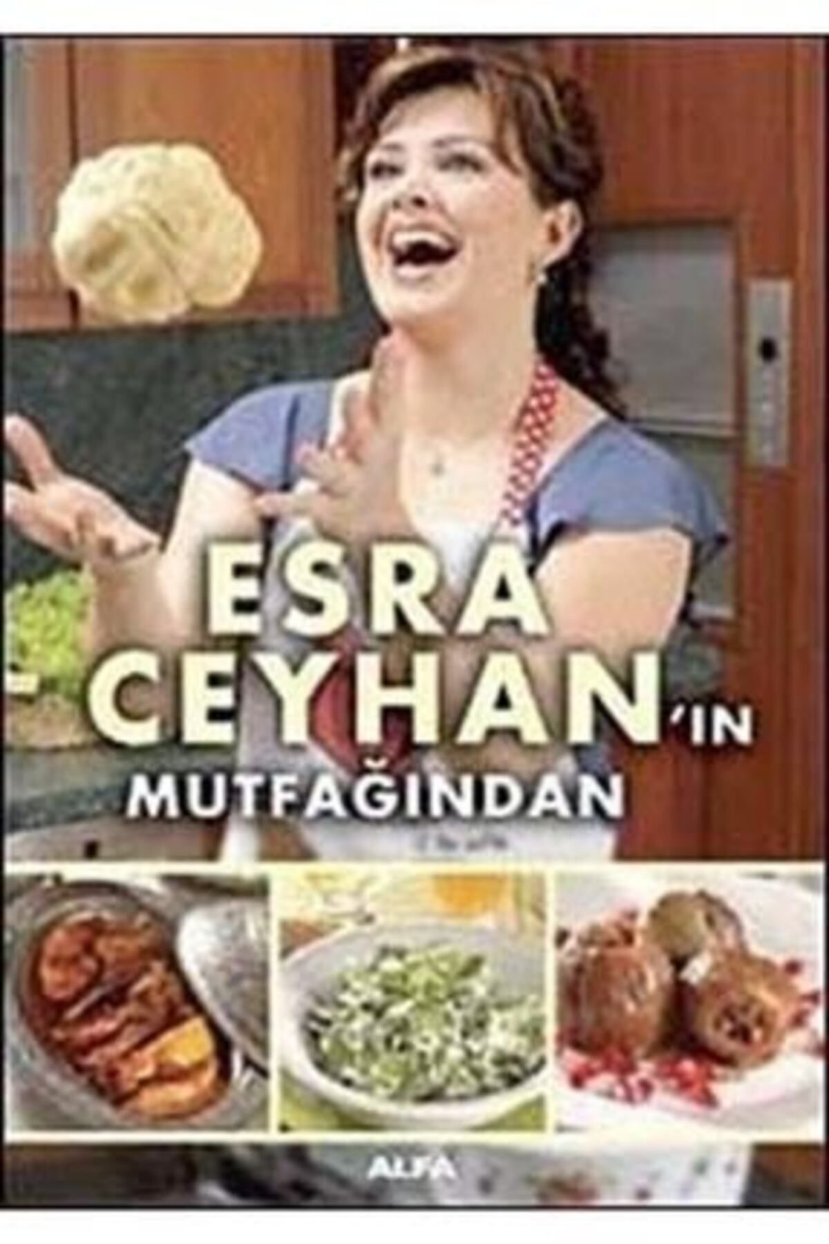 Alfa Yayınları Esra Ceyhan - Esra Ceyhan'ın Mutfağından 9786051062471