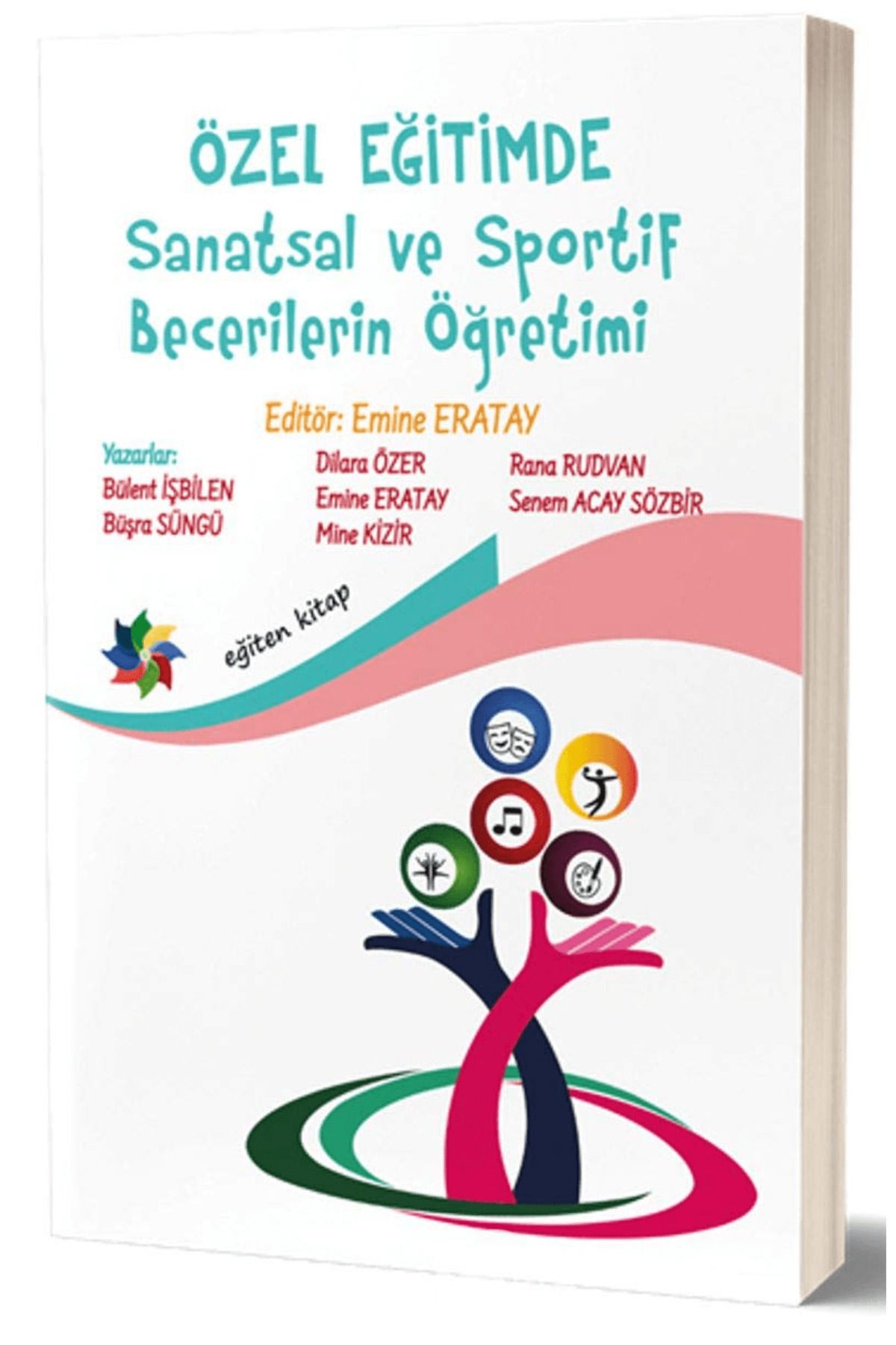 Eğiten Kitap Özel Eğitimde Sanatsal ve Sportif Becerilerin Öğretimi