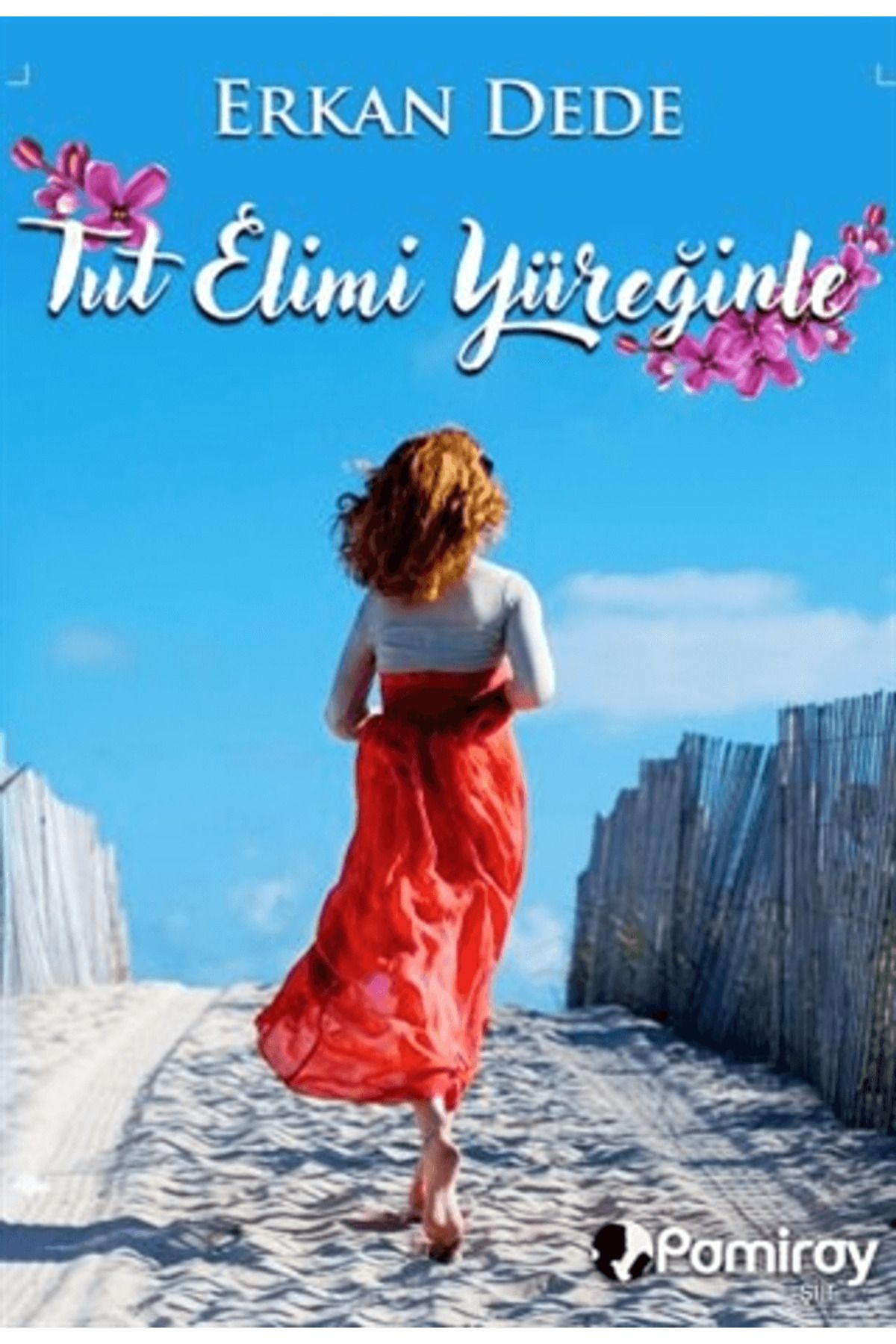 Pamiray Yayınları Tut Elimi Yüreğinle