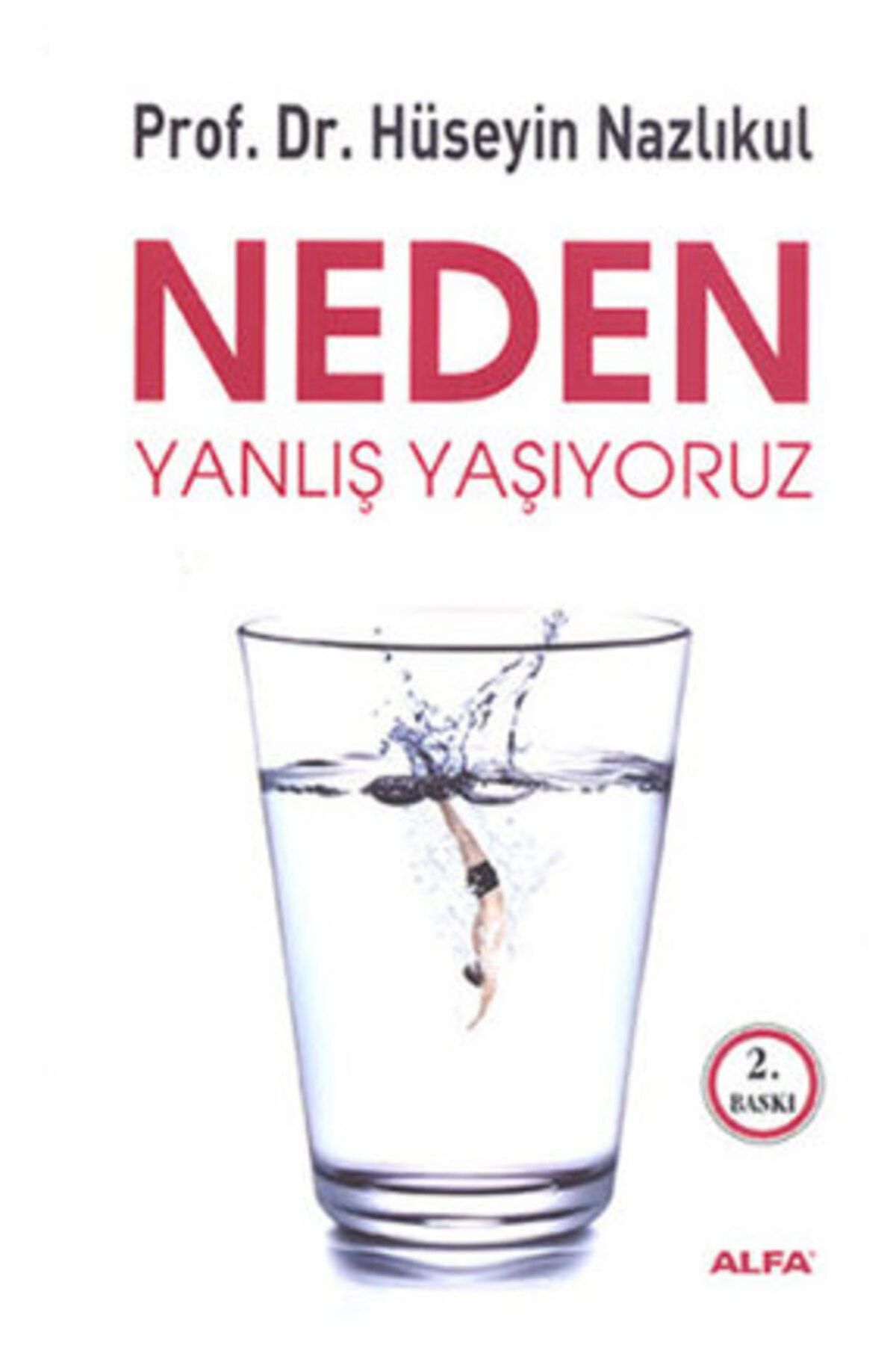 Alfa Yayınları Neden Yanlış Yaşıyoruz?