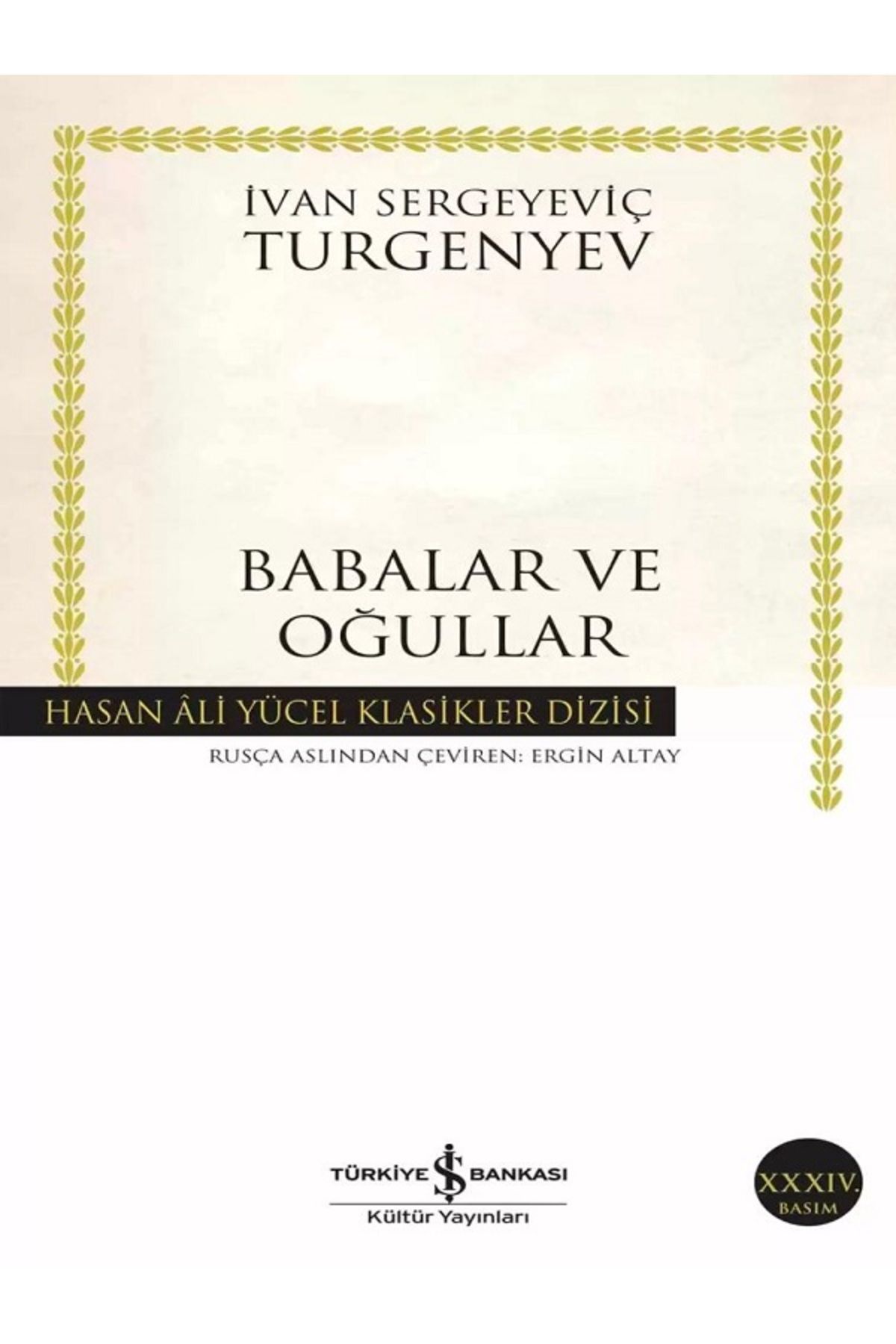 TÜRKİYE İŞ BANKASI KÜLTÜR YAYINLARI Babalar ve Oğullar - İvan Sergeyeviç Turgenyev