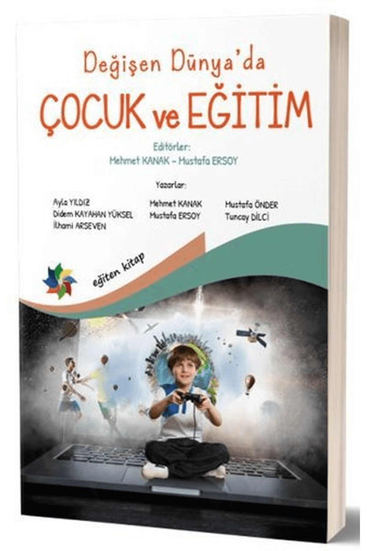 Eğiten Kitap Değişen Dünya’da Çocuk ve Eğitim