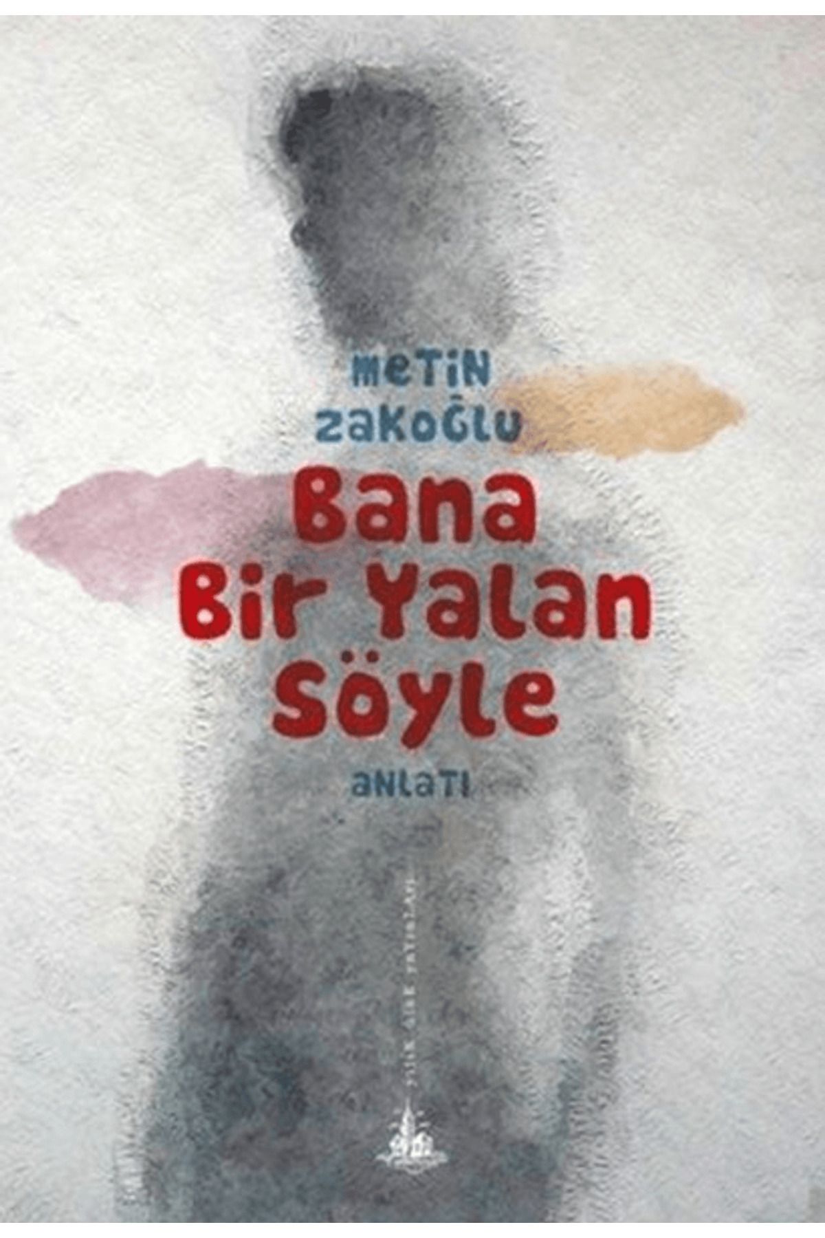 Yitik Ülke Yayınları Bana Bir Yalan Söyle