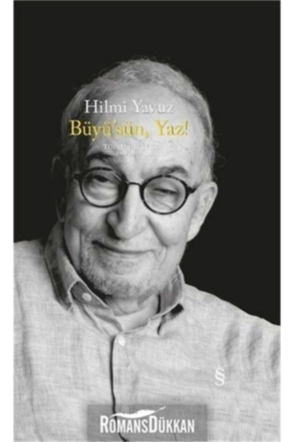 Everest Yayınları Büyü'sün Yaz! Toplu Şiirler 1969-2019