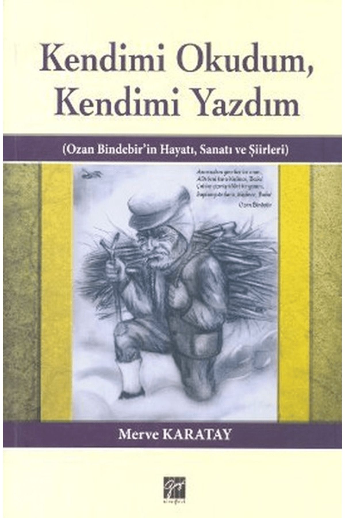 Gazi Kitabevi Kendimi Okudum, Kendimi Yazdım