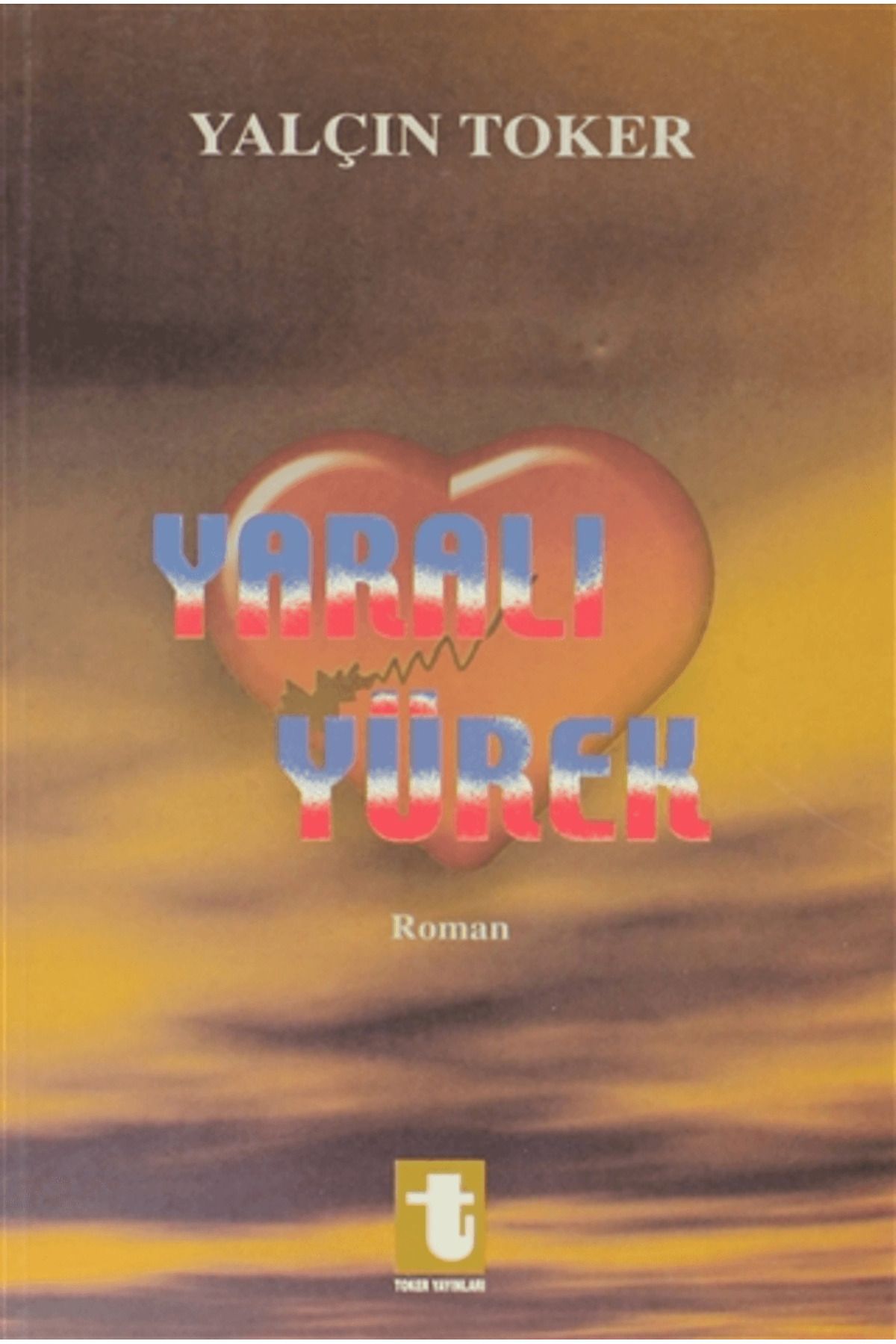 Toker Yayınları Yaralı Yürek