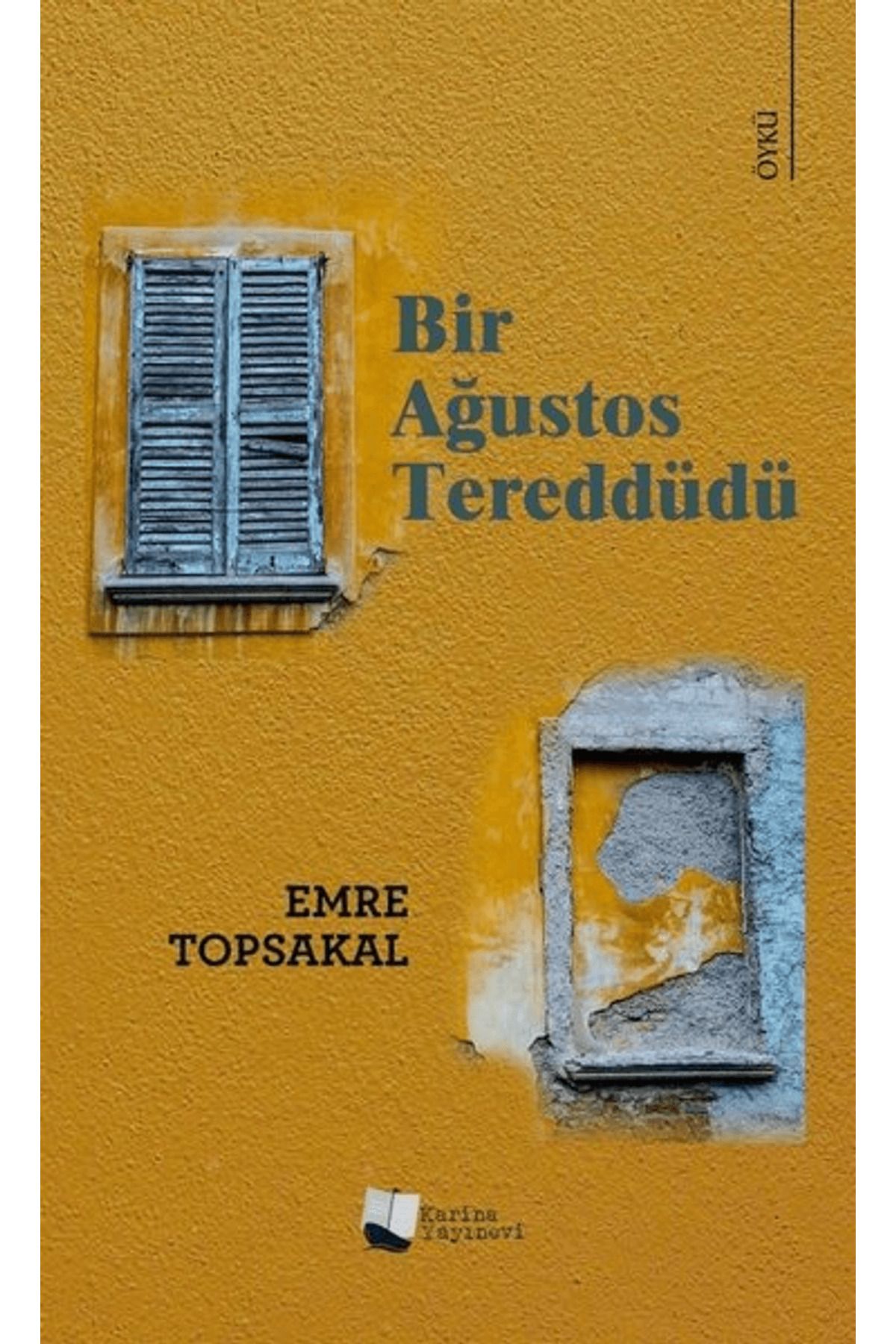 Karina Yayınevi Bir Ağustos Tereddüdü
