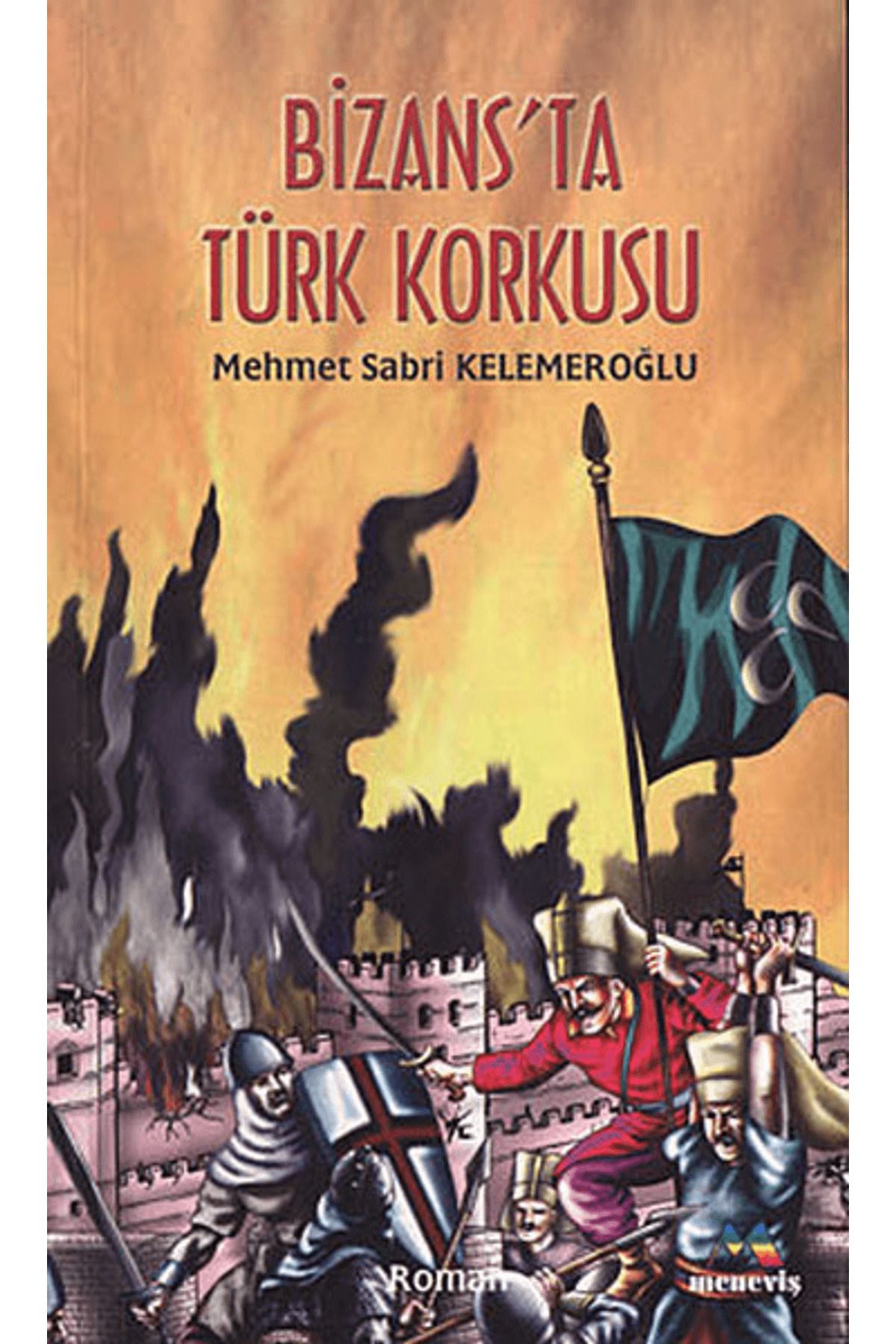Meneviş Yayınları Bizans’ta Türk Korkusu