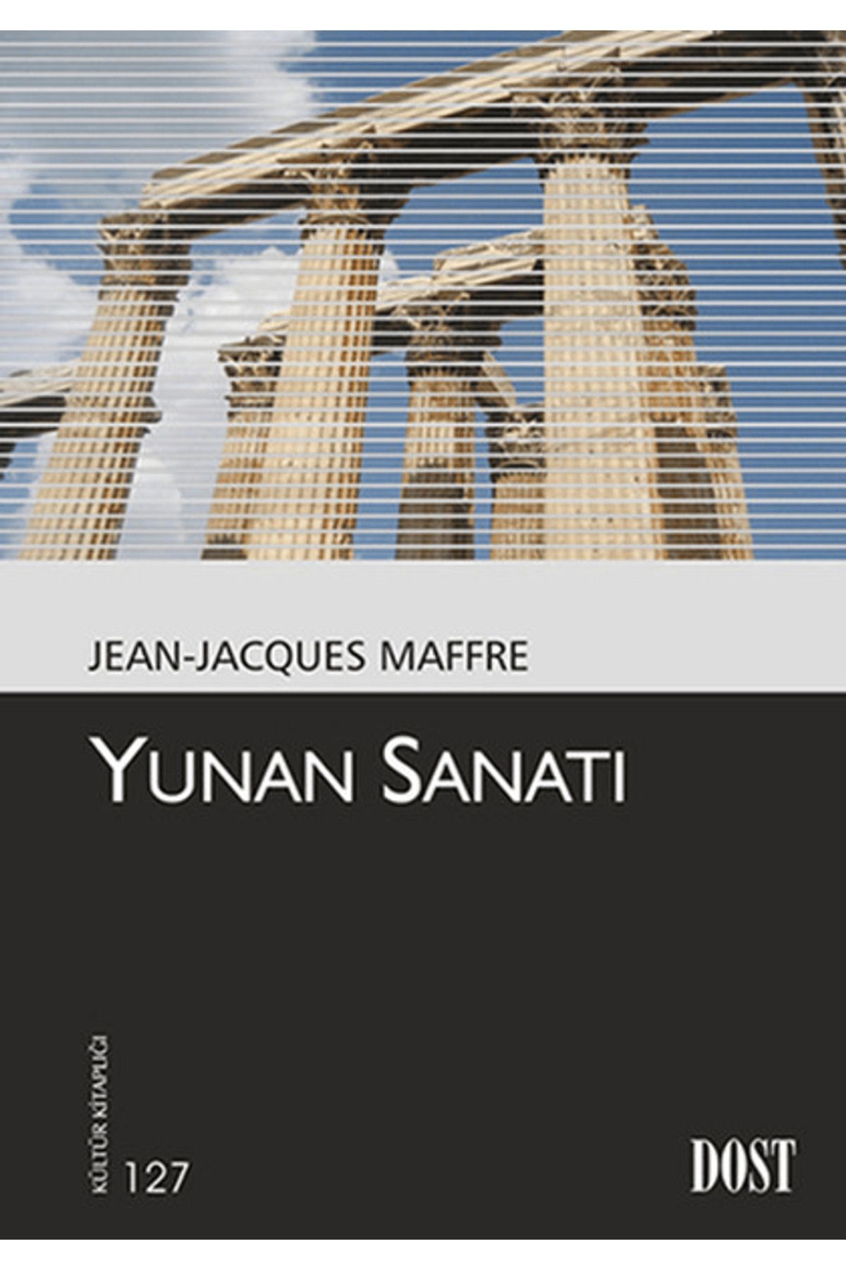 Dost Kitabevi Yayınları Yunan Sanatı