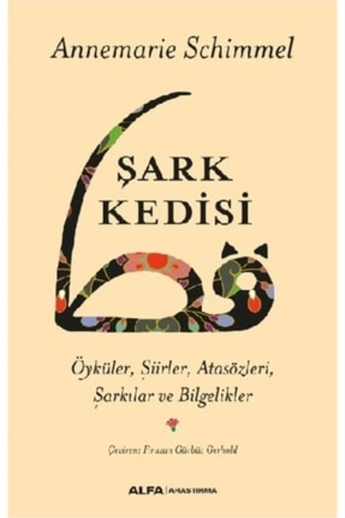 Alfa Yayınları Şark Kedisi & Öyküler, Şiirler, Atasözleri, Şarkılar Ve Bilgelikler