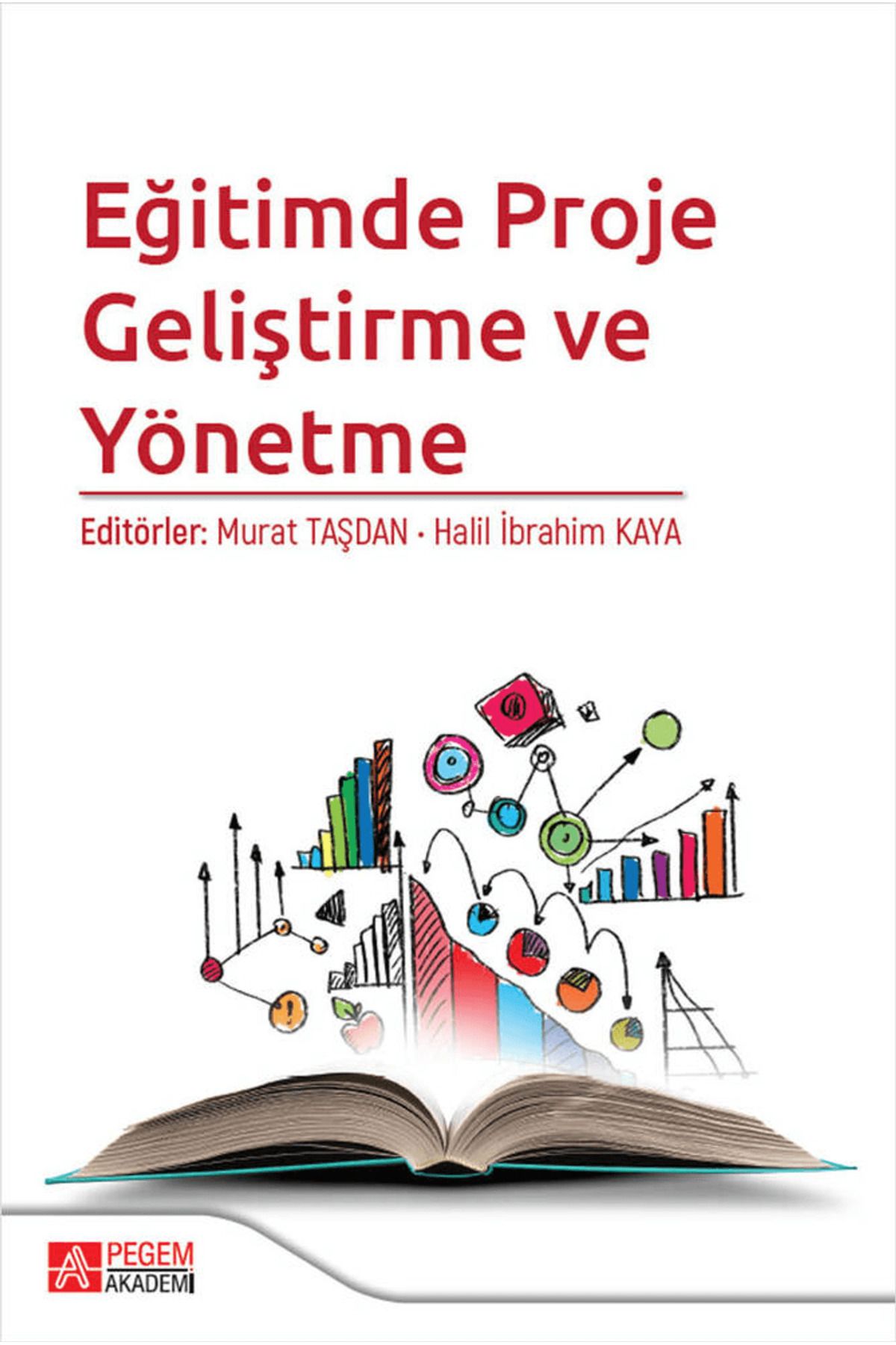 Pegem Akademi Yayıncılık Eğitimde Proje Geliştirme ve Yönetme