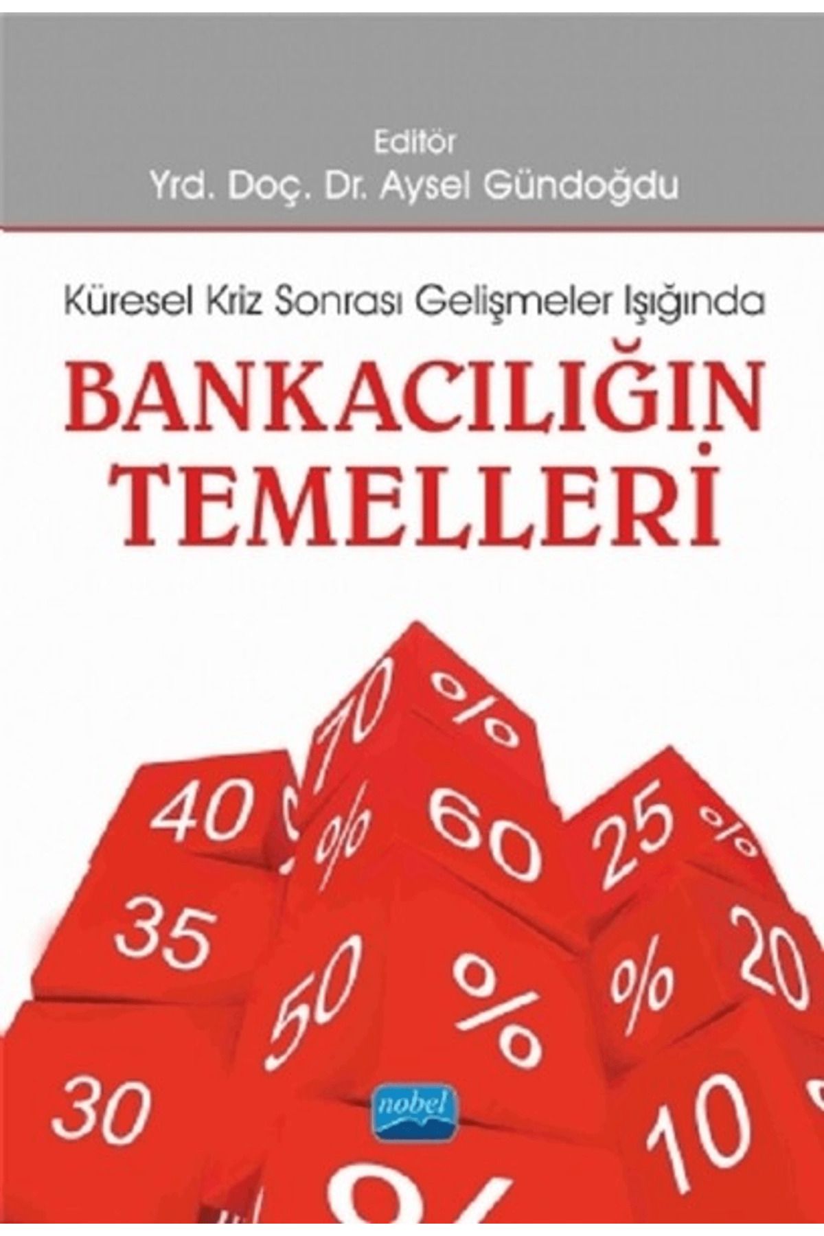 Nobel Akademik Yayıncılık Bankacılığın Temelleri