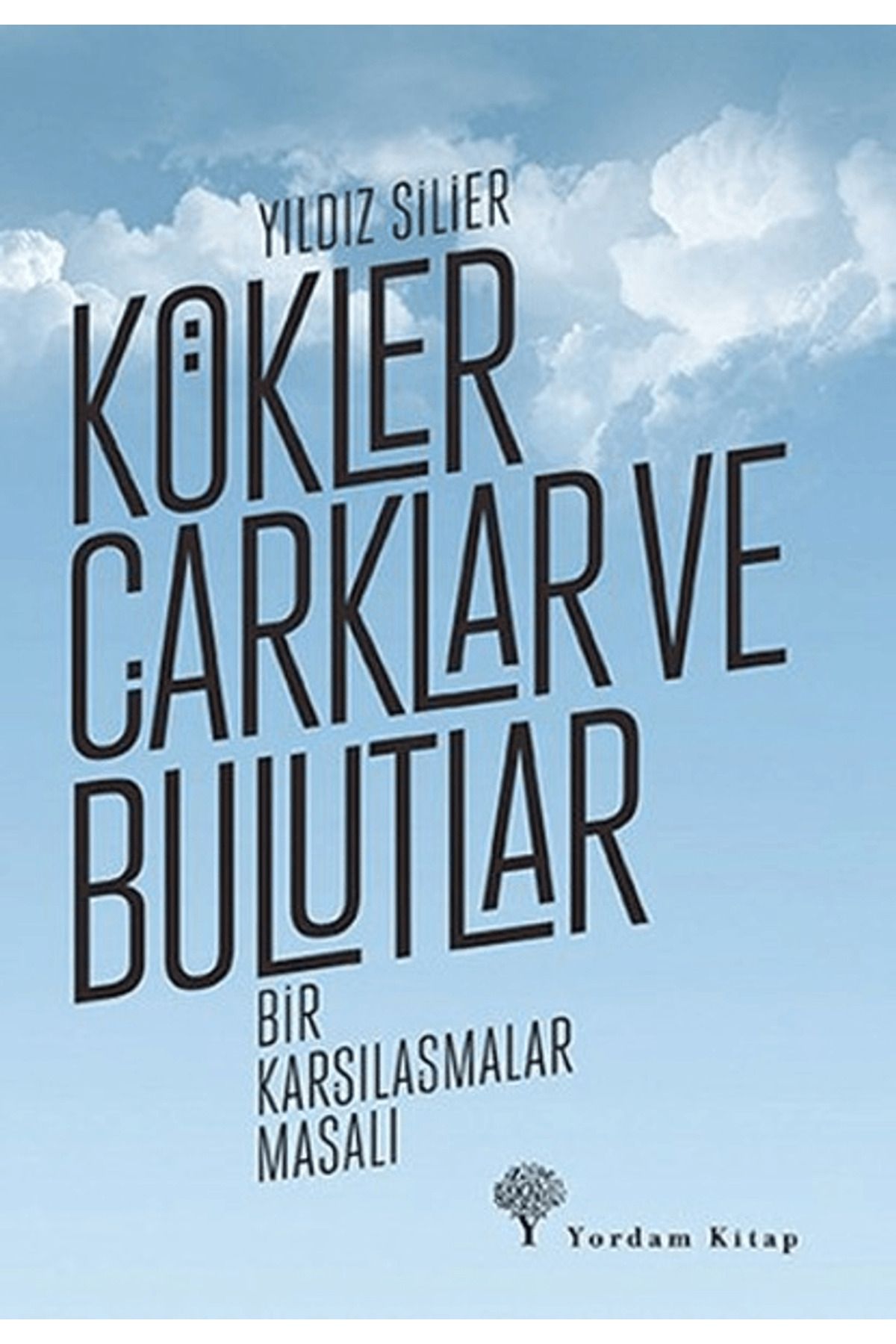 Yordam Kitap Kökler Çarklar ve Bulutlar