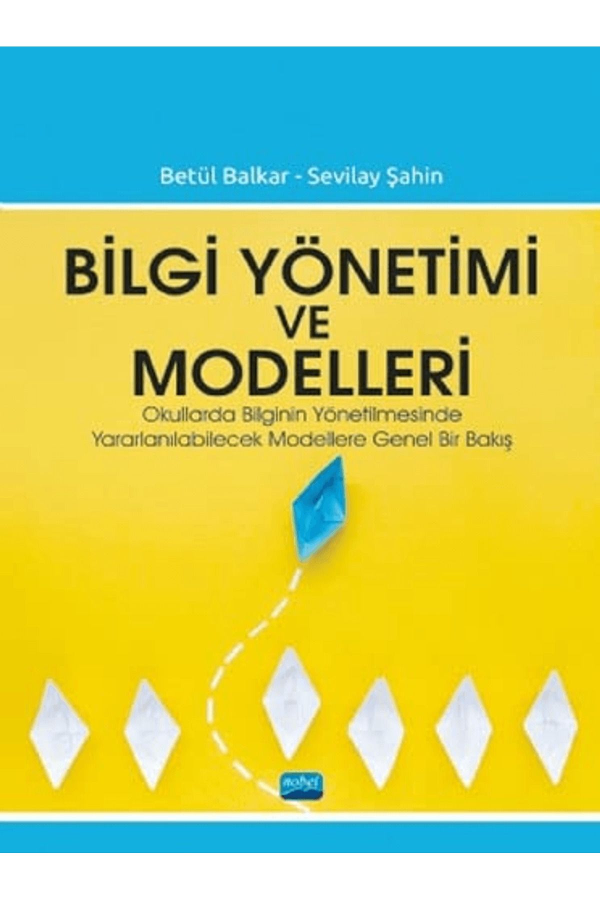 Nobel Akademik Yayıncılık Bilgi Yönetimi ve Modelleri