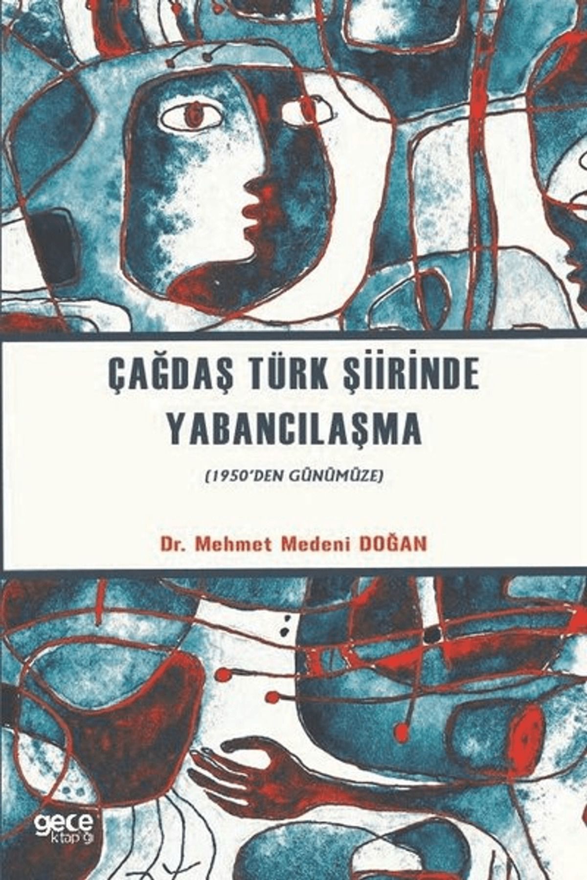 Gece Kitaplığı Çağdaş Türk Şiirinde Yabancılaşma