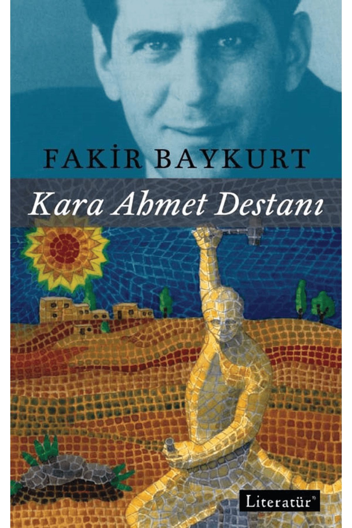 Literatür Yayıncılık Kara Ahmet Destanı
