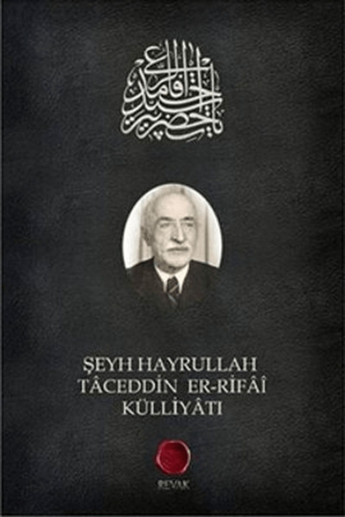 Revak Kitabevi Şeyh Hayrullah Taceddin er-Rifai Külliyatı